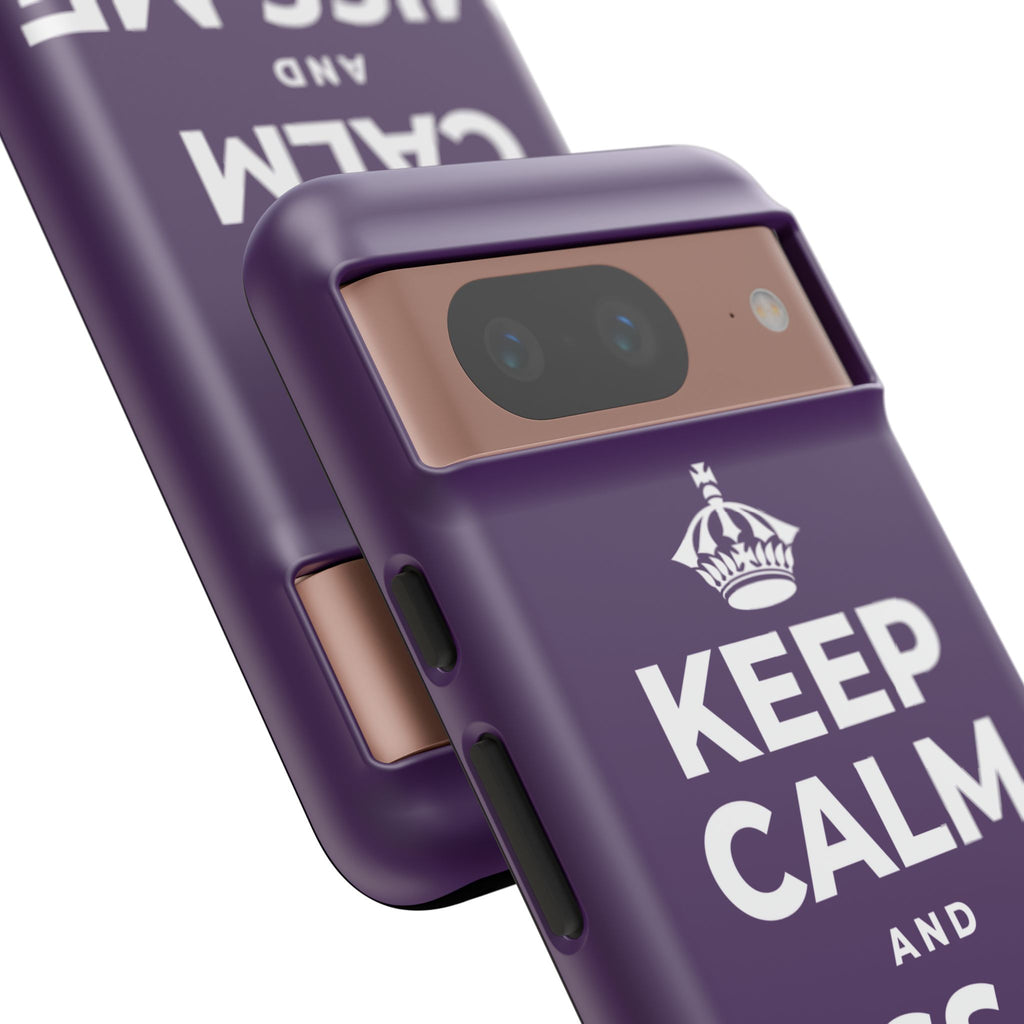 KEEP CALM AND MISS ME MORE Phone Case