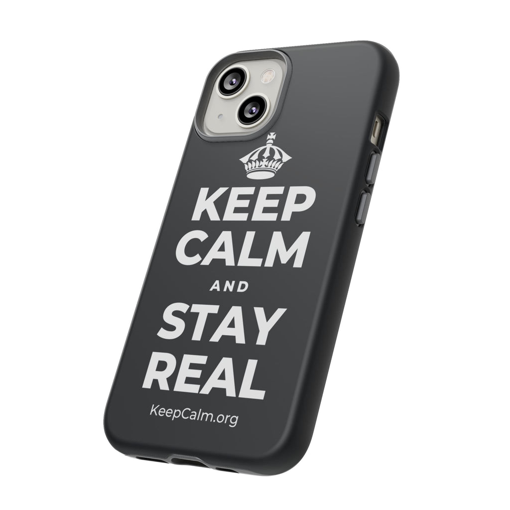 KEEP CALM AND STAY REAL Phone Case (Dark)
