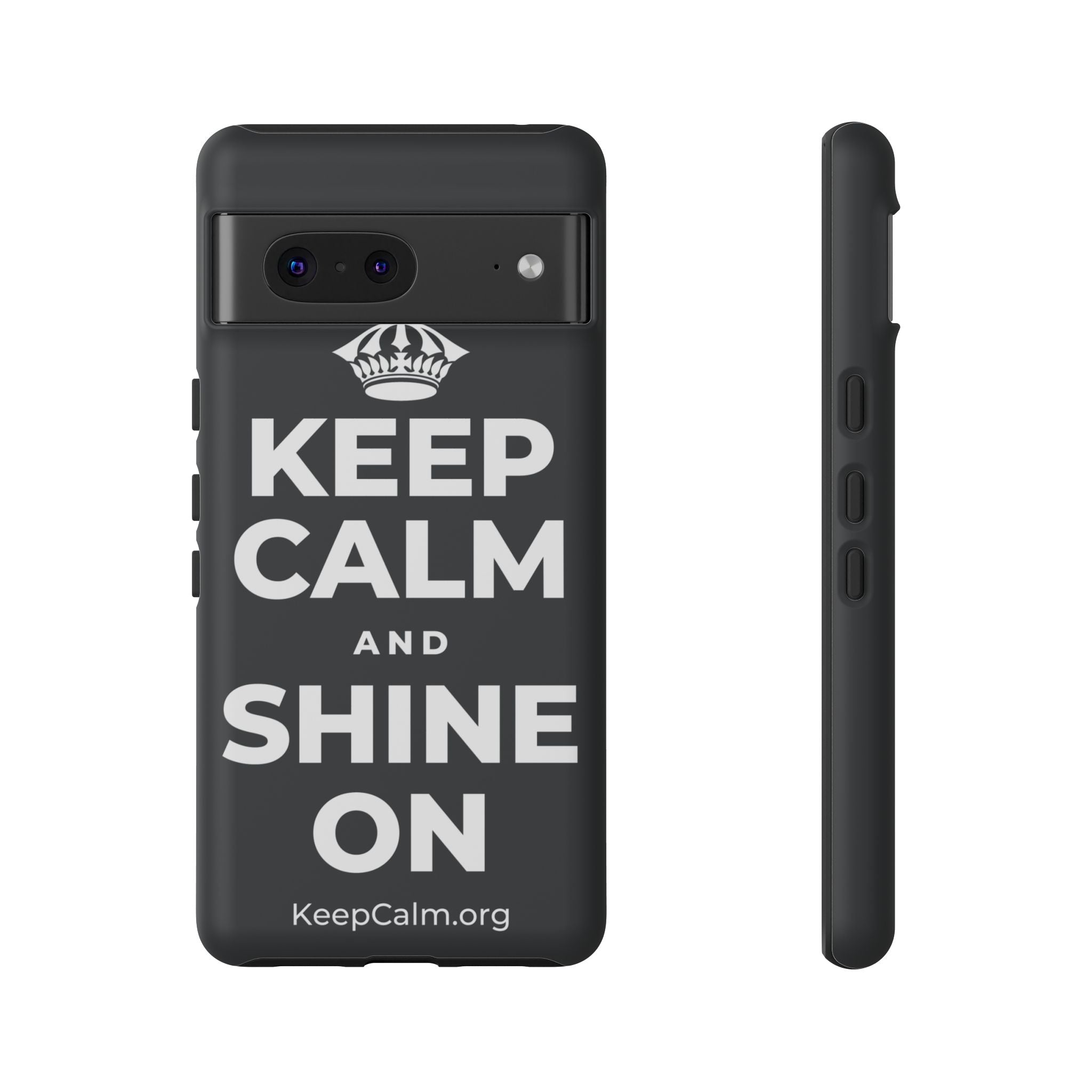 KEEP CALM AND SHINE ON Phone Case (Dark)