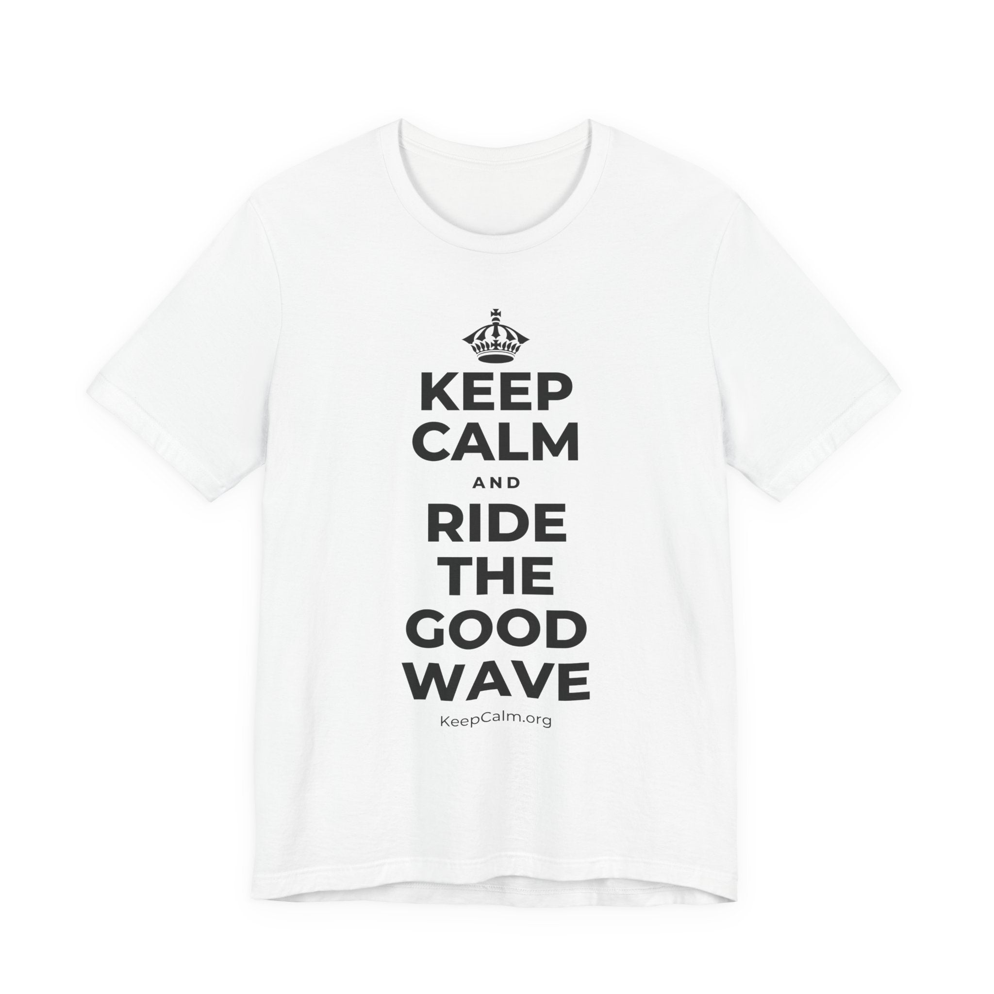 KEEP CALM AND RIDE THE GOOD WAVE T-Shirt (White–Asphalt)
