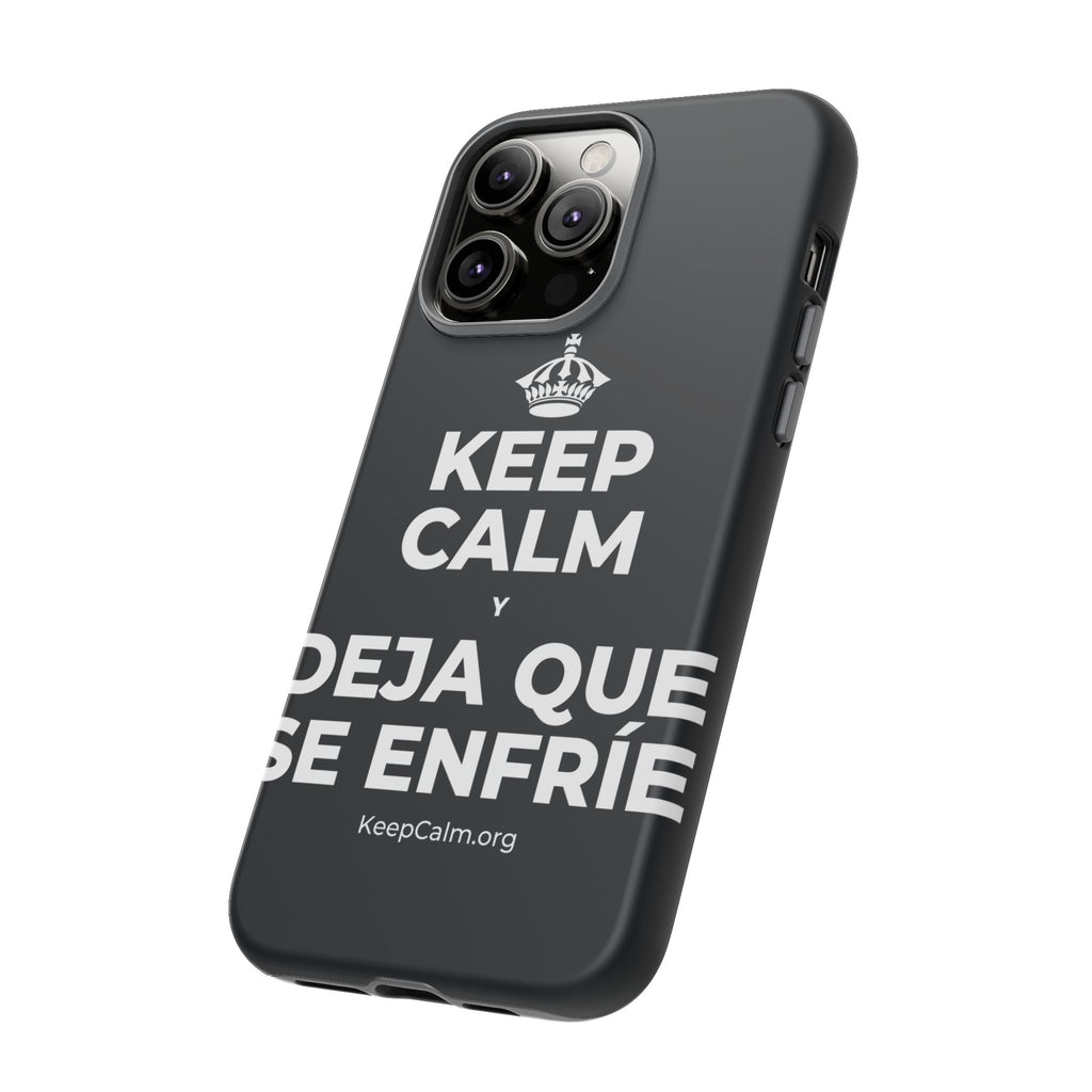 KEEP CALM Y DEJA QUE SE ENFRÍE Phone Case (Dark)