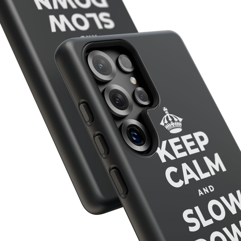 KEEP CALM AND SLOW DOWN WITH THE SEASON Phone Case (Dark)