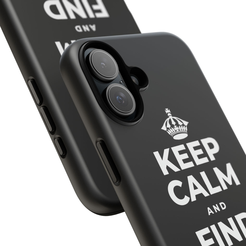 KEEP CALM AND FIND YOUR FIRE Phone Case