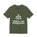KEEP CALM A ʻŌWILI I KA PUMEHANA T-Shirt (Military Green–Autumn)