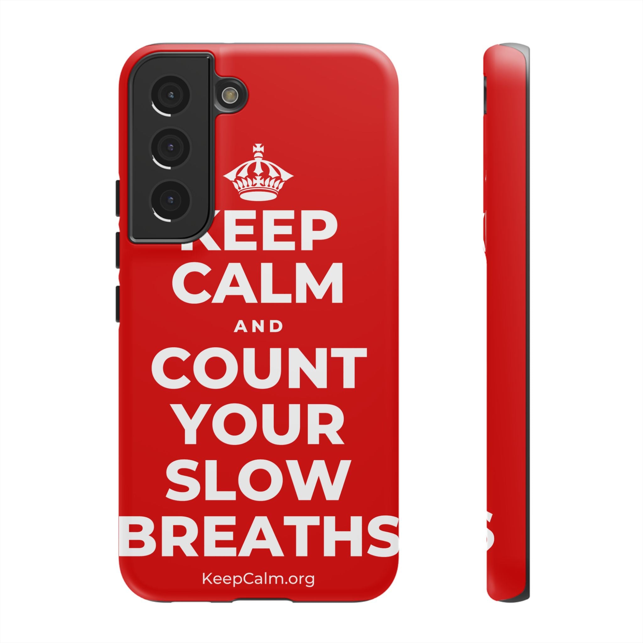 KEEP CALM AND COUNT YOUR SLOW BREATHS Phone Case