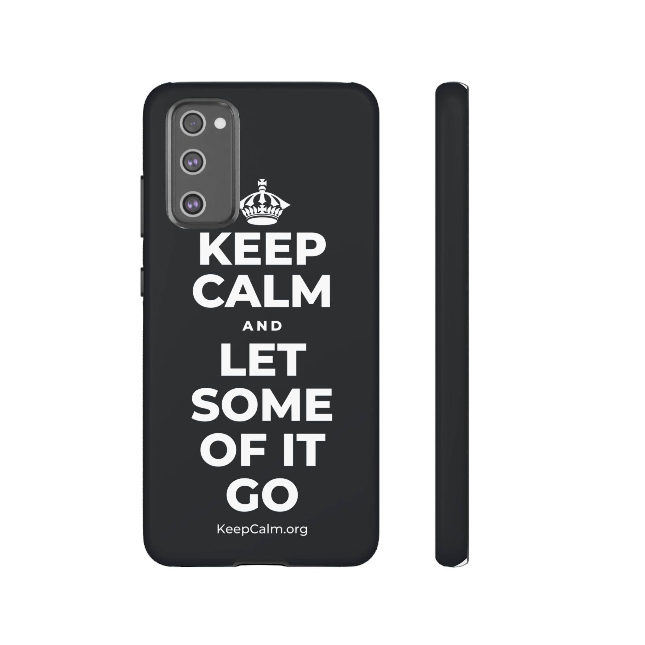 KEEP CALM AND LET SOME OF IT GO Phone Case (Dark)
