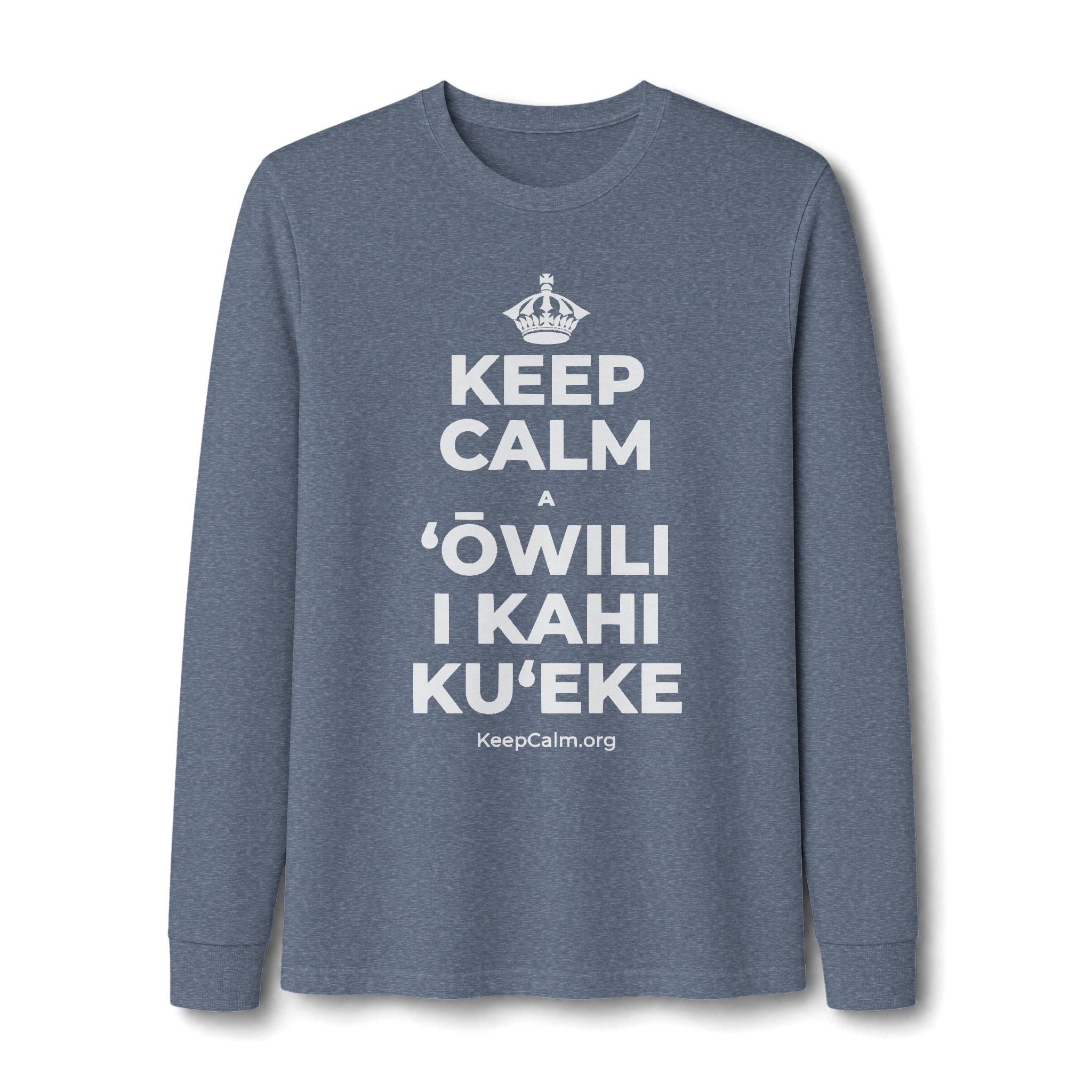 KEEP CALM A ʻŌWILI I KAHI KUʻEKE Long Sleeve Tee