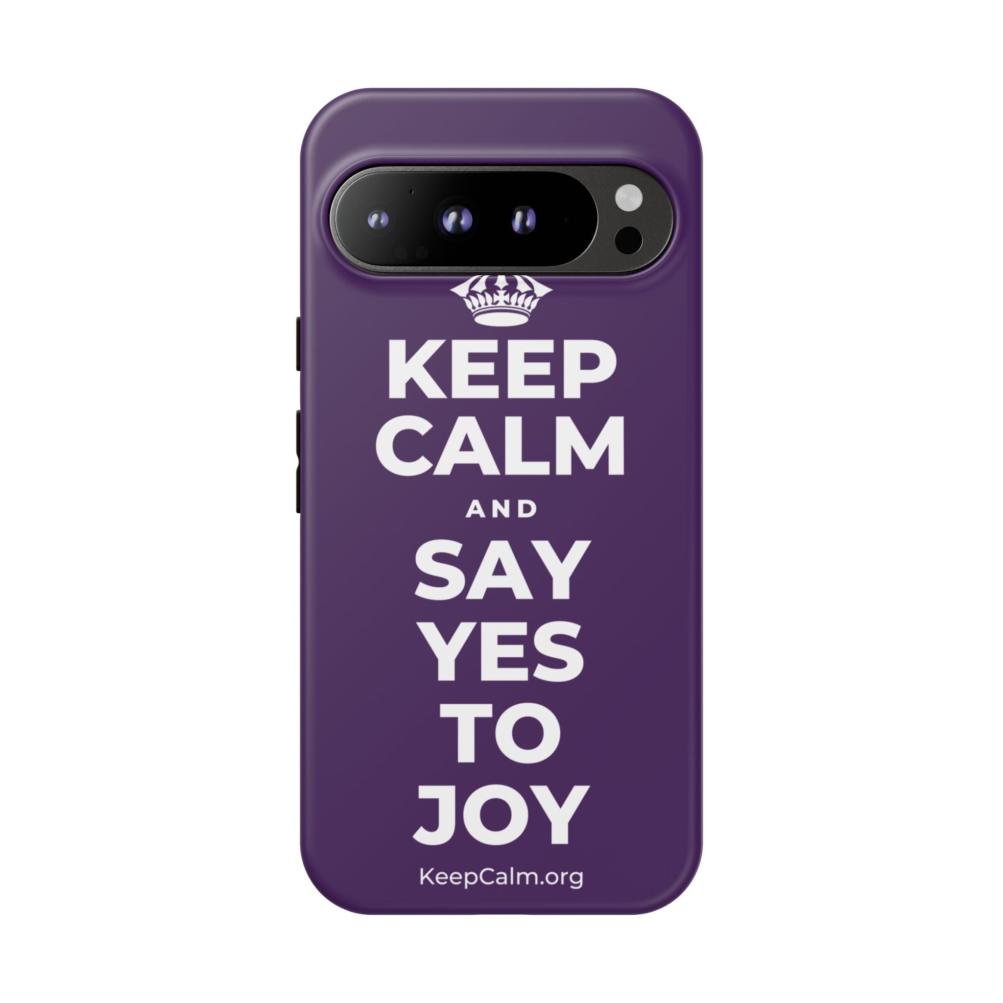 KEEP CALM AND SAY YES TO JOY Phone Case