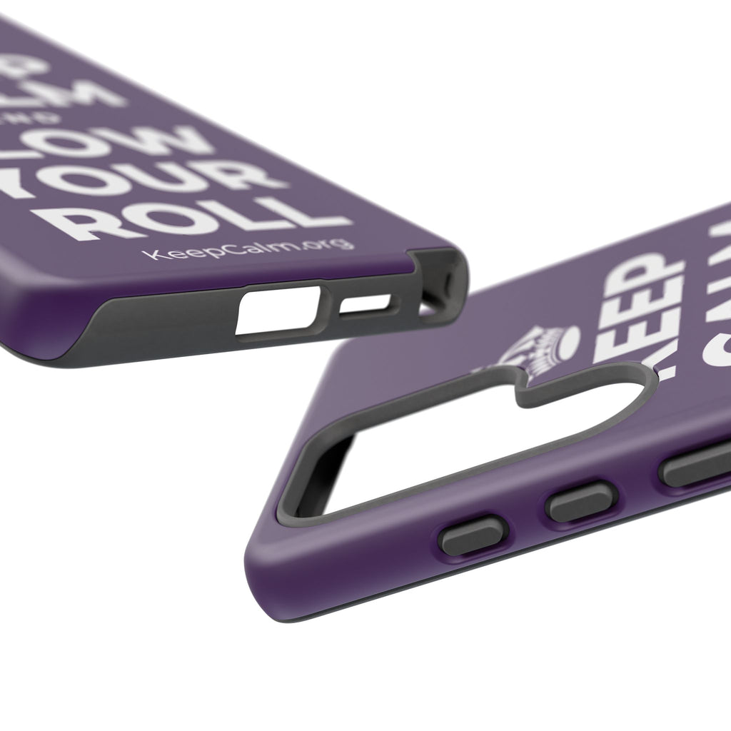 KEEP CALM AND SLOW YOUR ROLL Phone Case