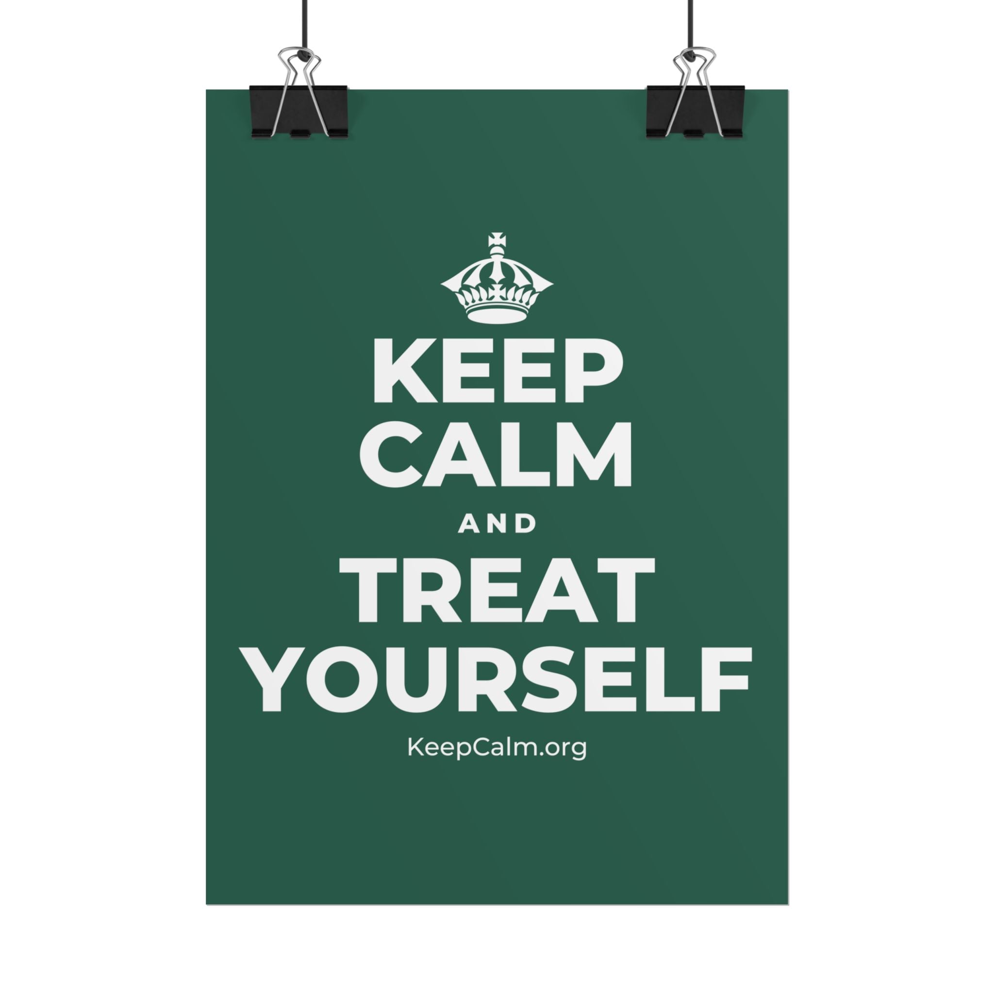 KEEP CALM AND TREAT YOURSELF Poster