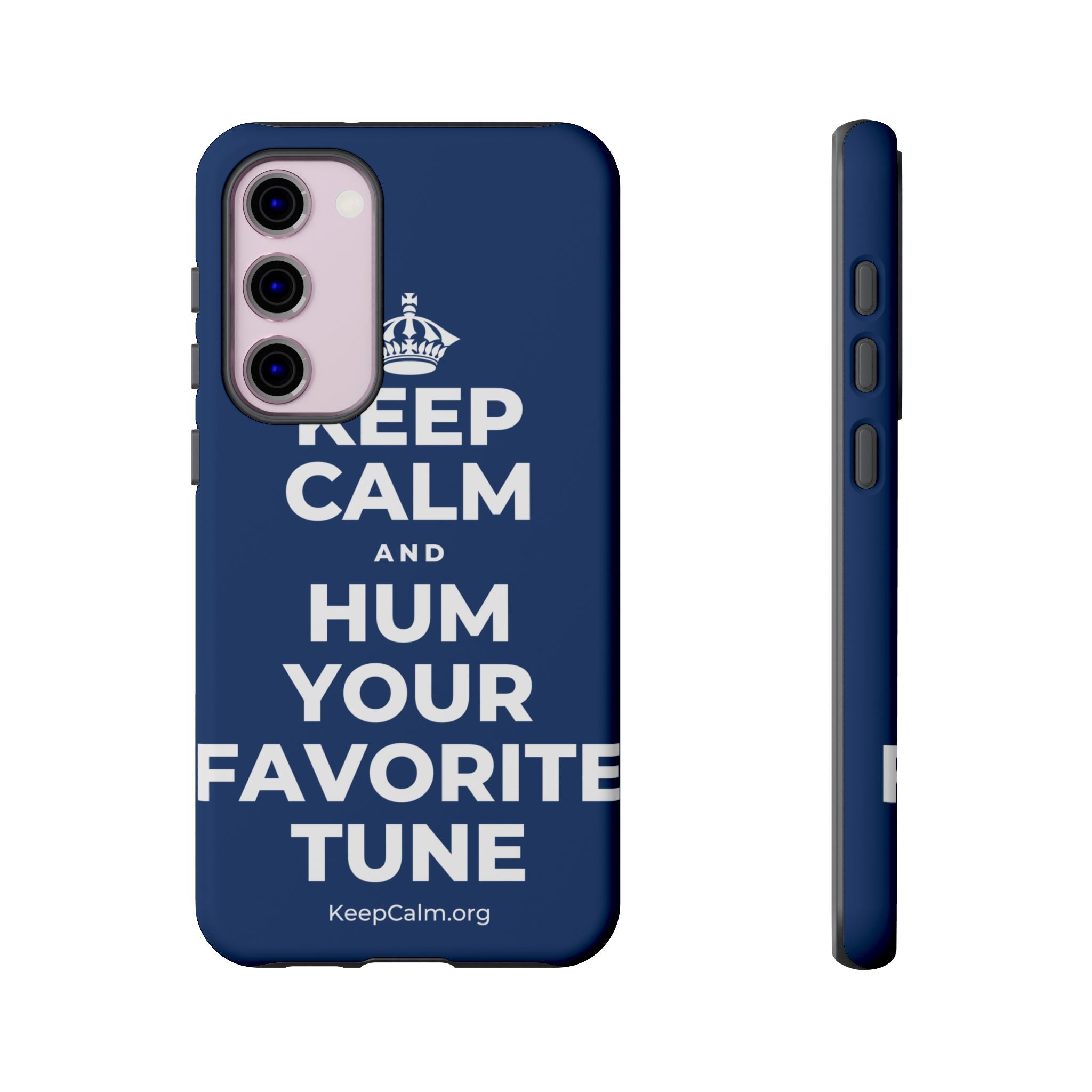 KEEP CALM AND HUM YOUR FAVORITE TUNE Phone Case