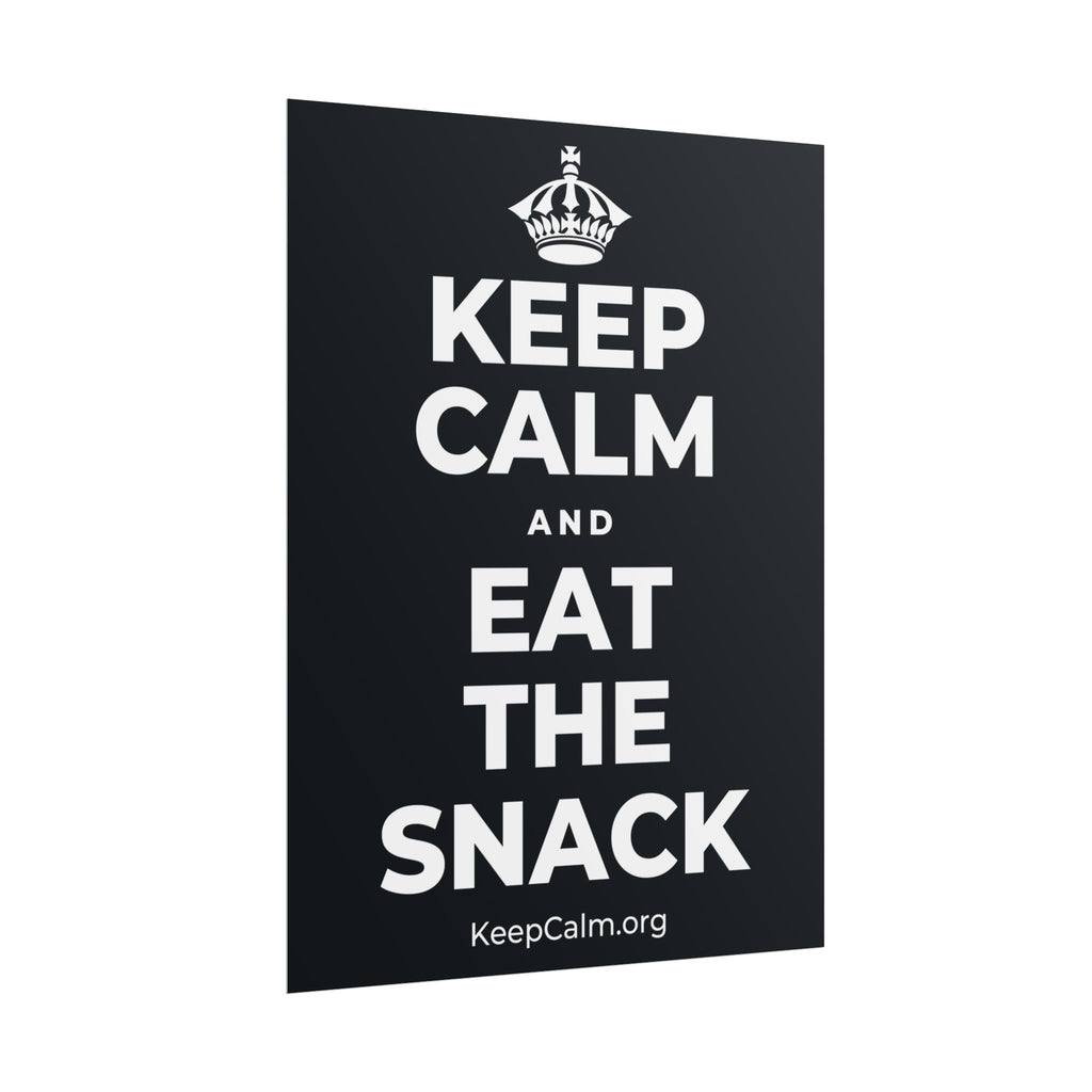KEEP CALM AND EAT THE SNACK Poster (Dark)