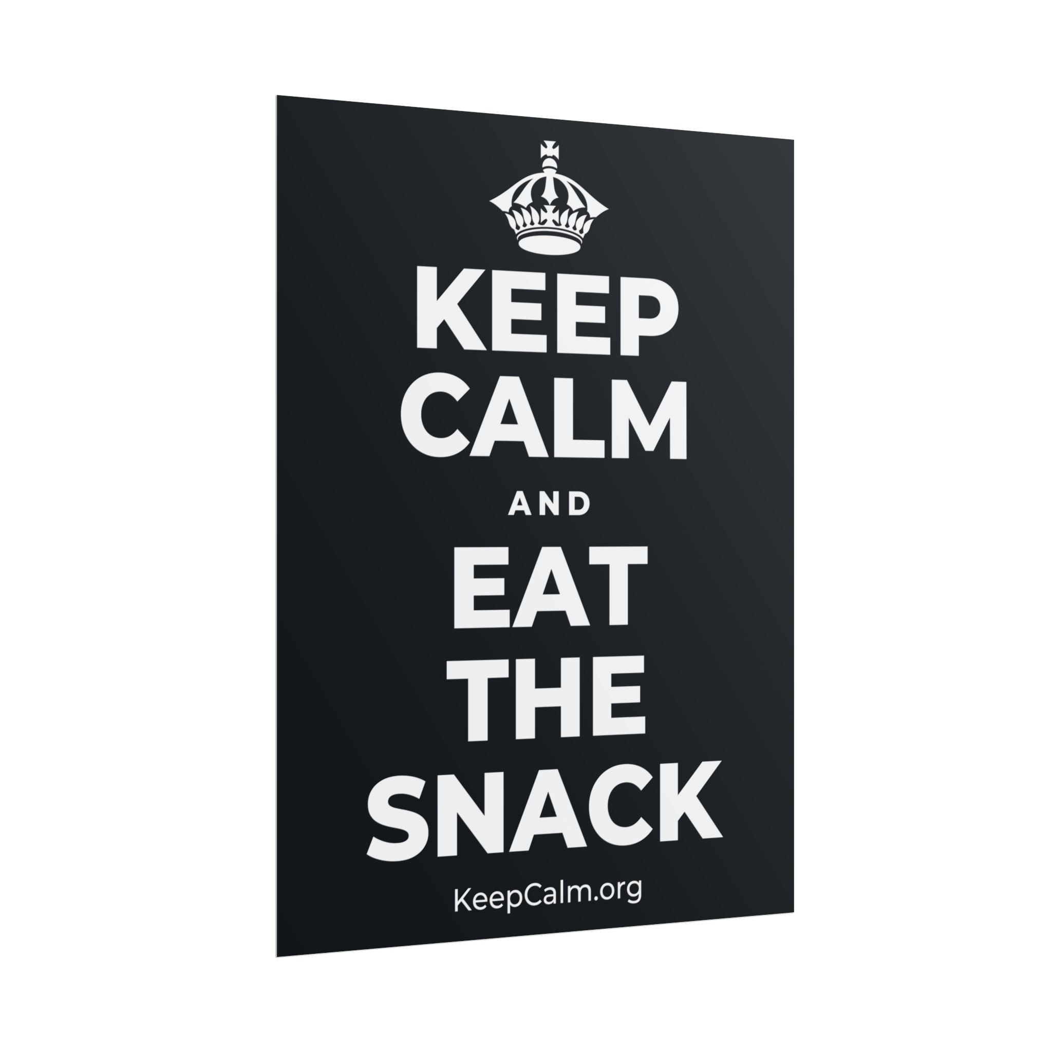 KEEP CALM AND EAT THE SNACK Poster (Dark)