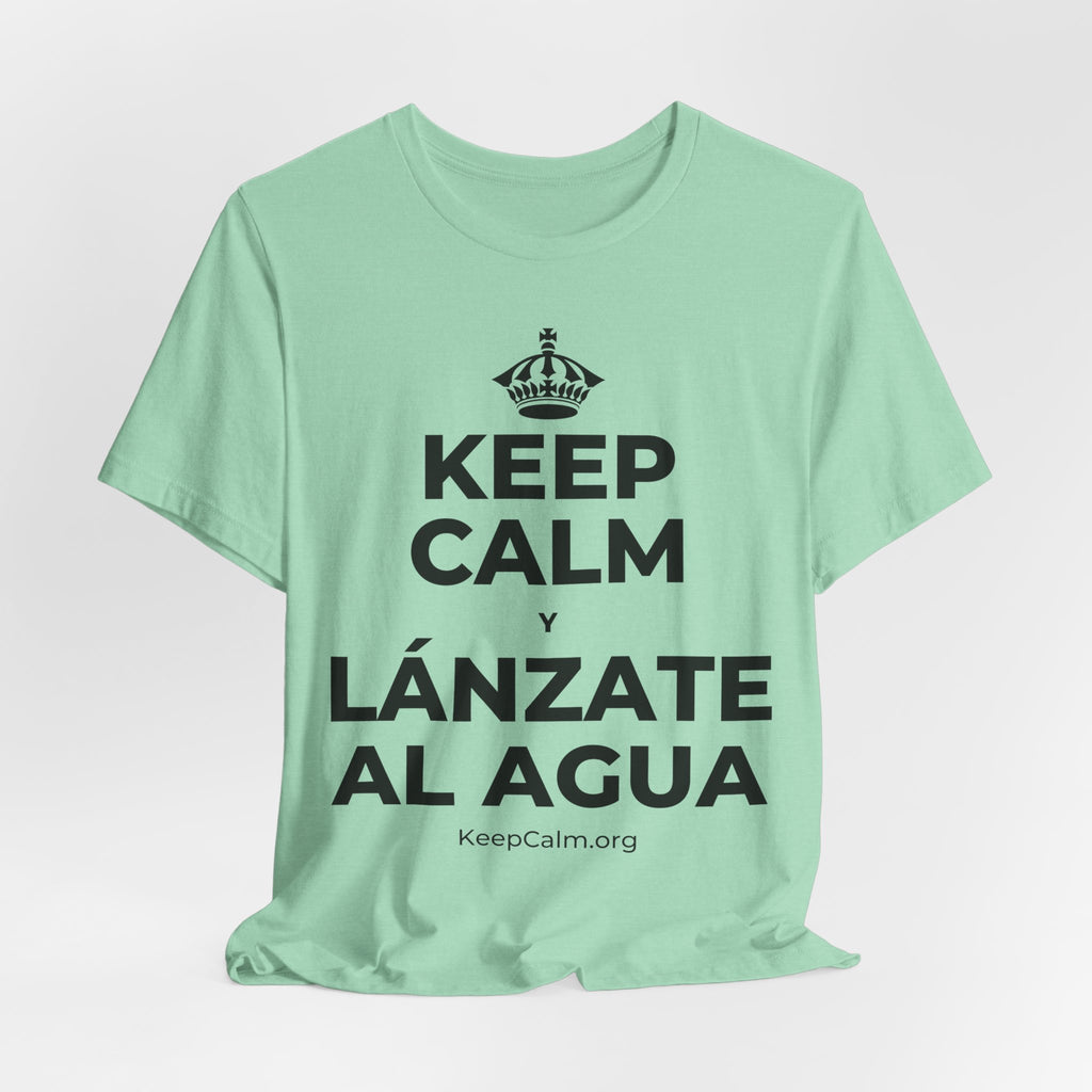 KEEP CALM Y LÁNZATE AL AGUA T-Shirt (Baby Blue–Silver)