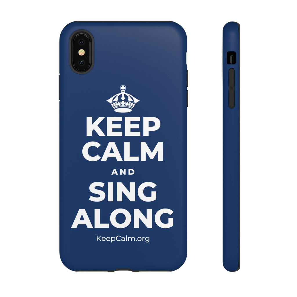 KEEP CALM AND SING ALONG Phone Case