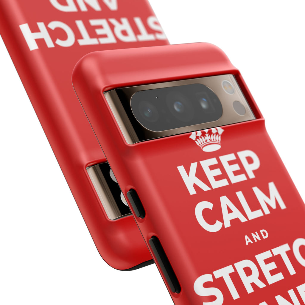 KEEP CALM AND STRETCH AND YAWN IT OUT Phone Case