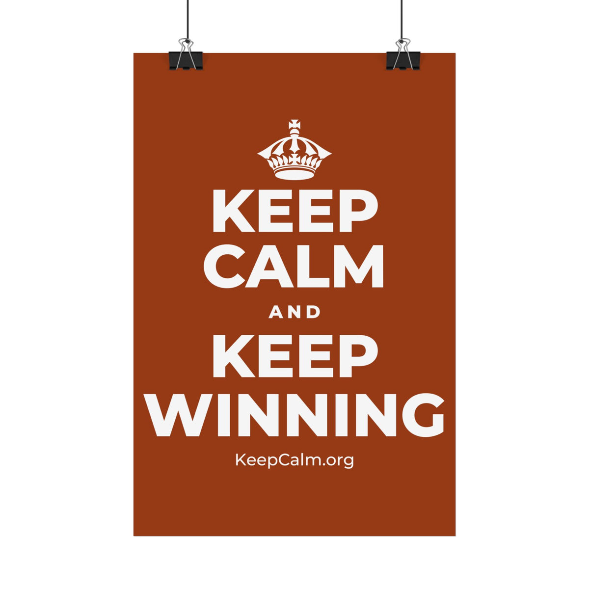 KEEP CALM AND KEEP WINNING Satin Poster