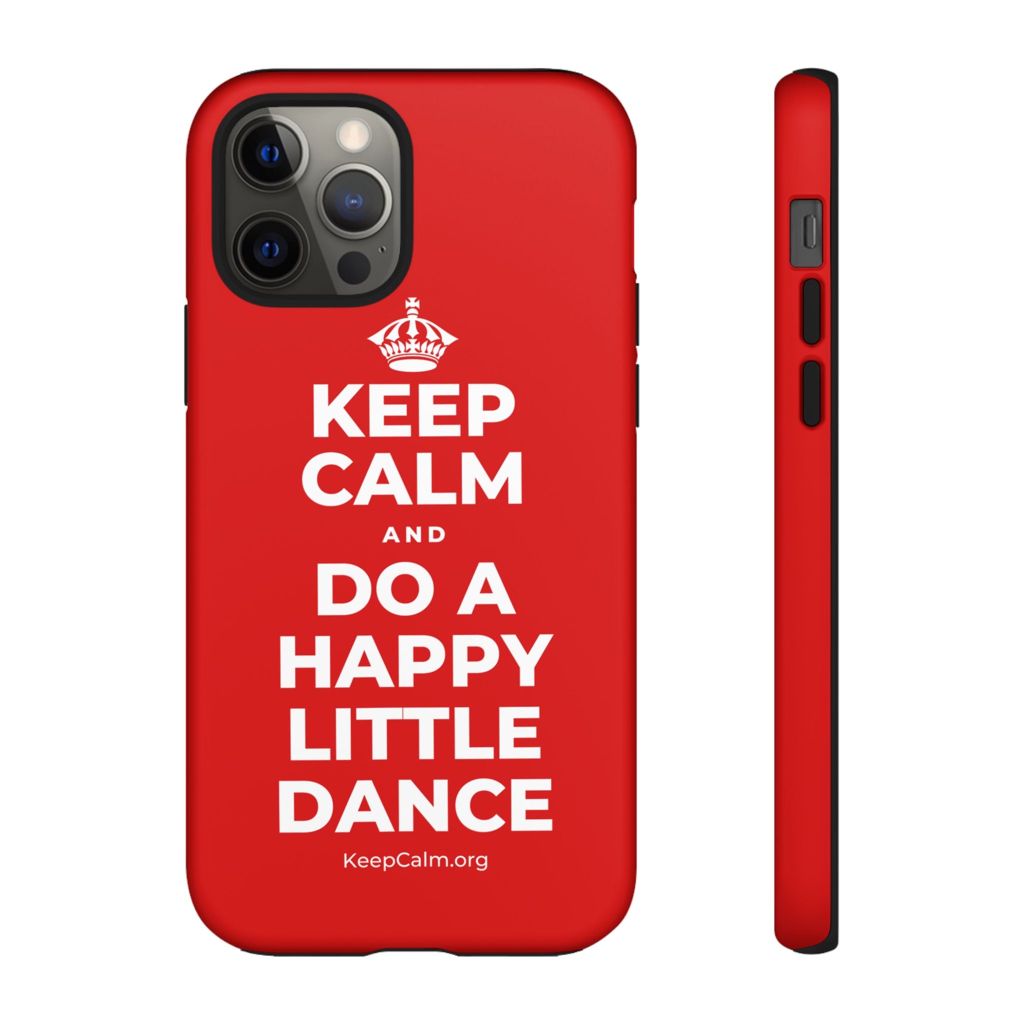 KEEP CALM AND DO A HAPPY LITTLE DANCE Phone Case