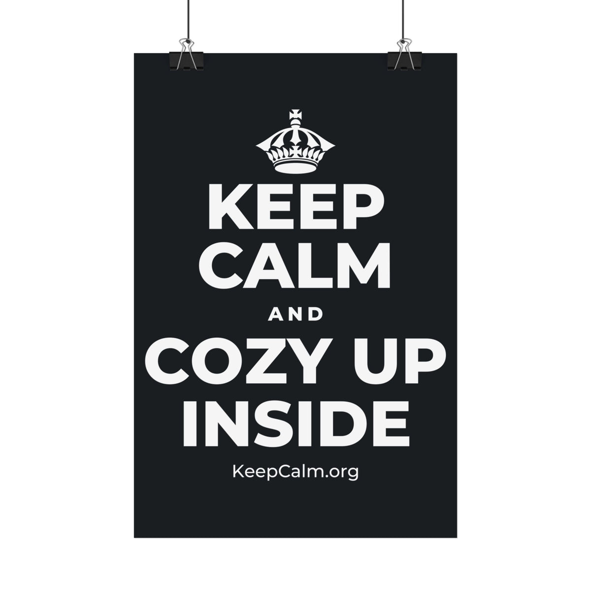 KEEP CALM AND COZY UP INSIDE Satin Poster (Dark)