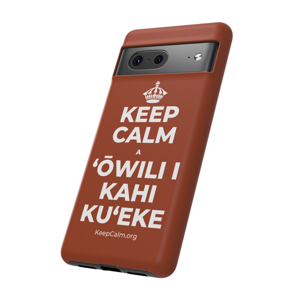 KEEP CALM A ʻŌWILI I KAHI KUʻEKE Phone Case