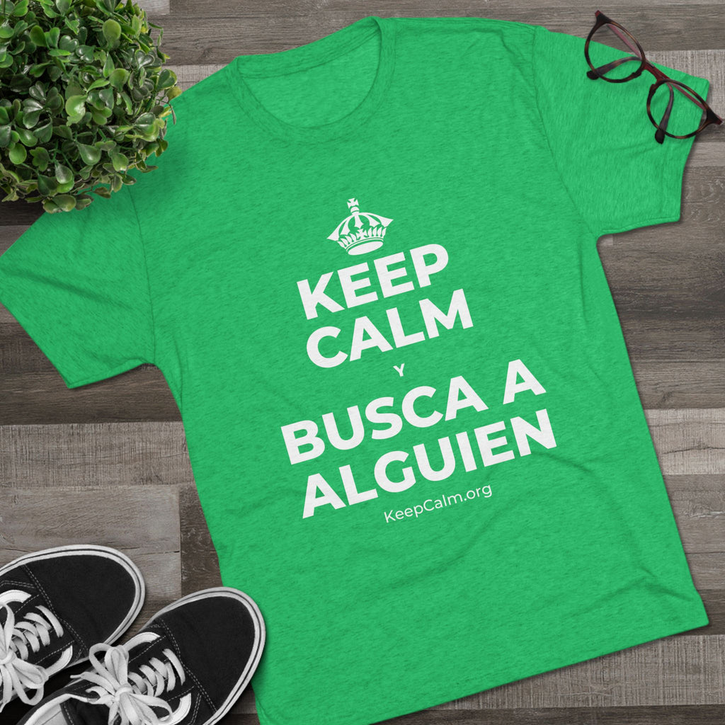 KEEP CALM Y BUSCA A ALGUIEN Tri-Blend Tee