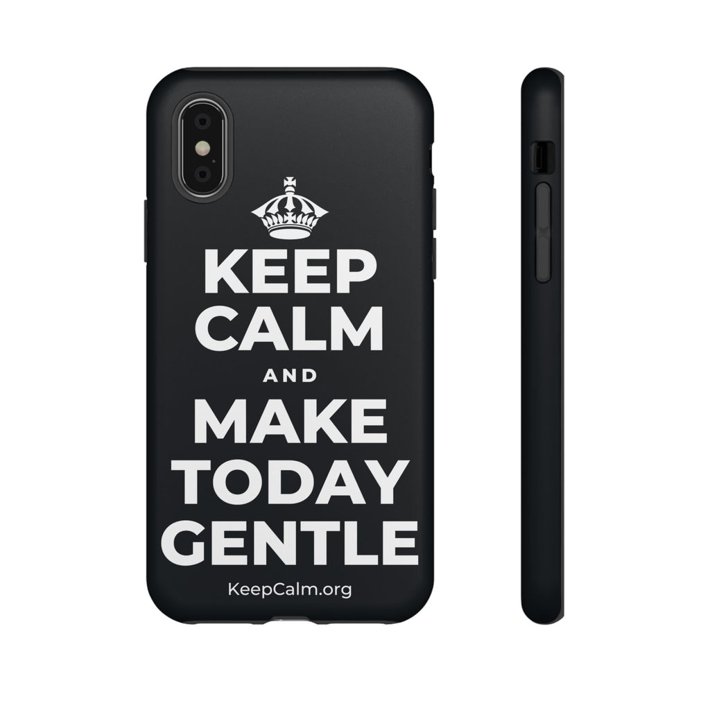KEEP CALM AND MAKE TODAY GENTLE Phone Case (Dark)