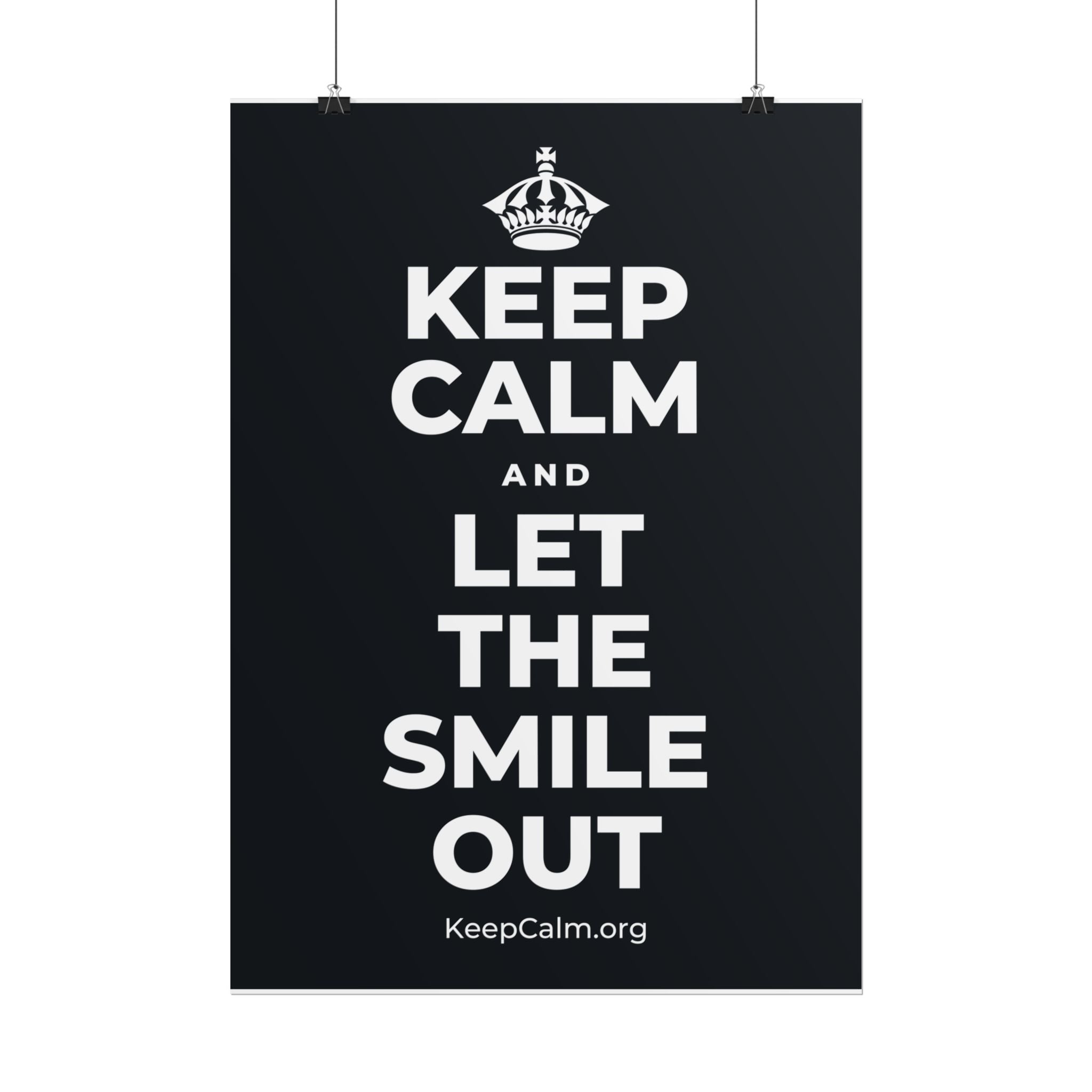 KEEP CALM AND LET THE SMILE OUT Poster (Dark)