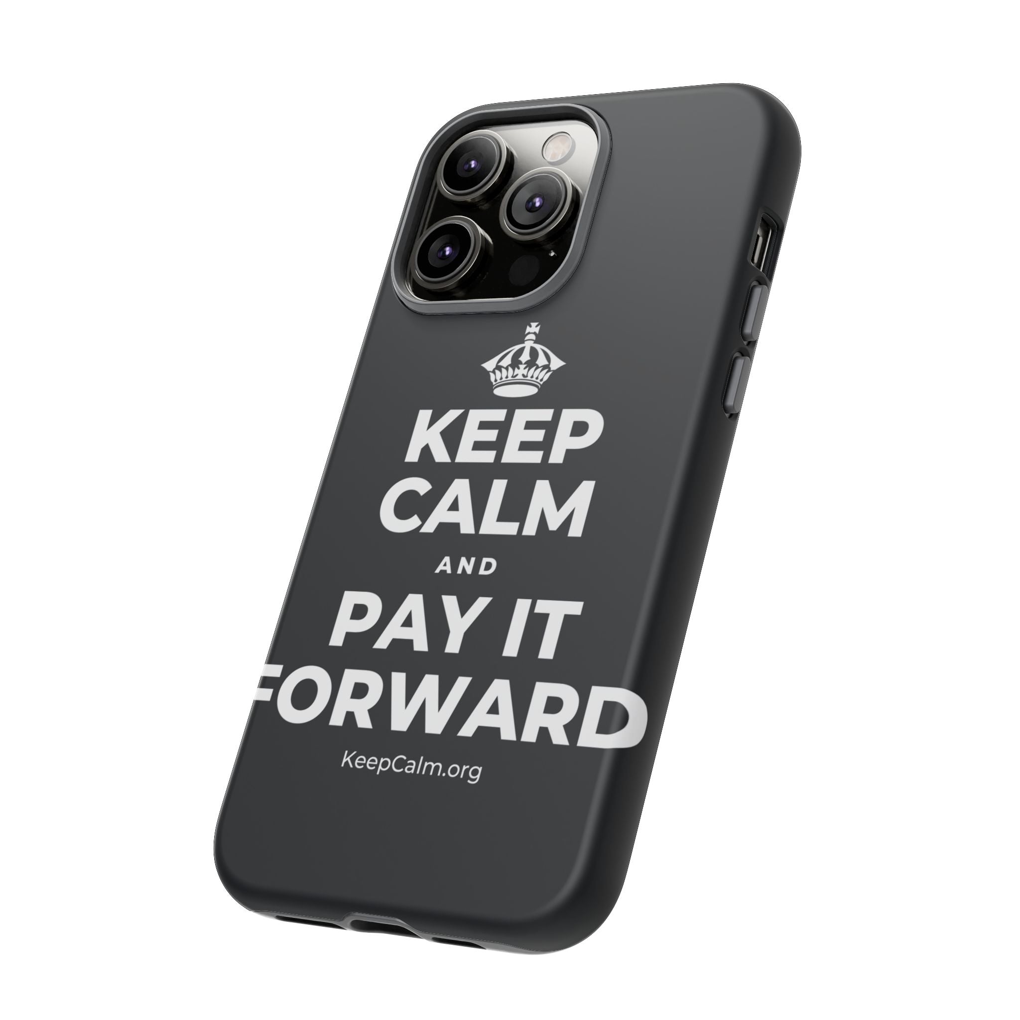 KEEP CALM AND PAY IT FORWARD Phone Case (Dark)