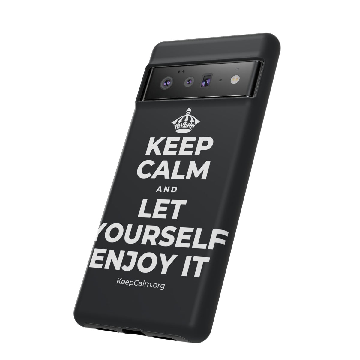 KEEP CALM AND LET YOURSELF ENJOY IT Phone Case (Dark)