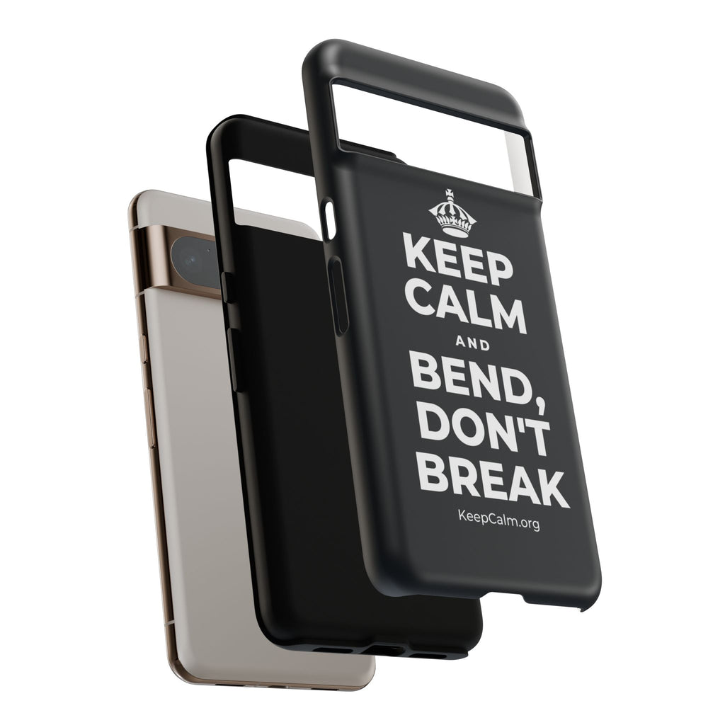 KEEP CALM AND BEND, DON'T BREAK Phone Case (Dark)