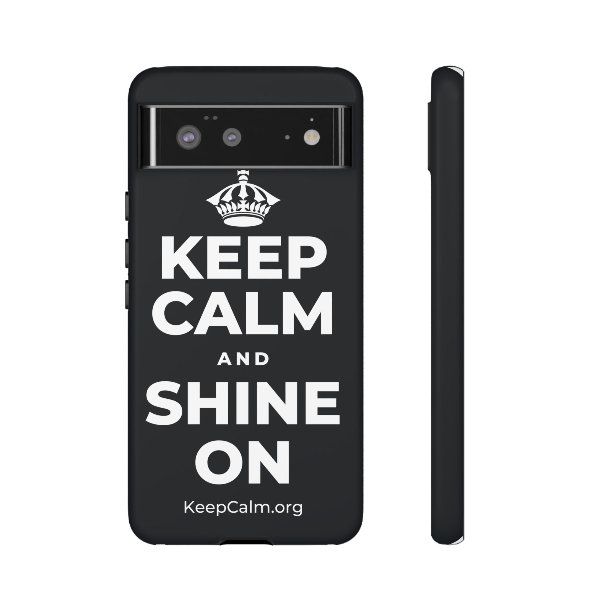KEEP CALM AND SHINE ON Phone Case (Dark)