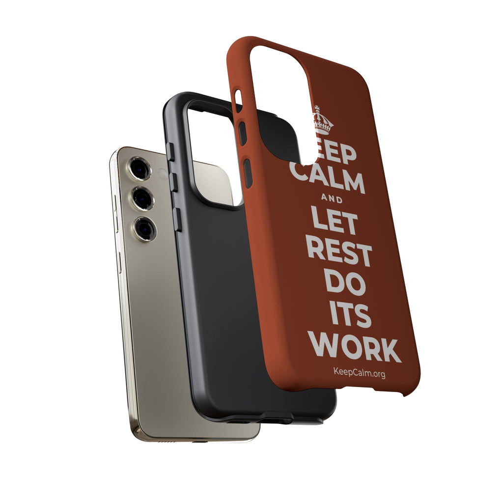 KEEP CALM AND LET REST DO ITS WORK Phone Case