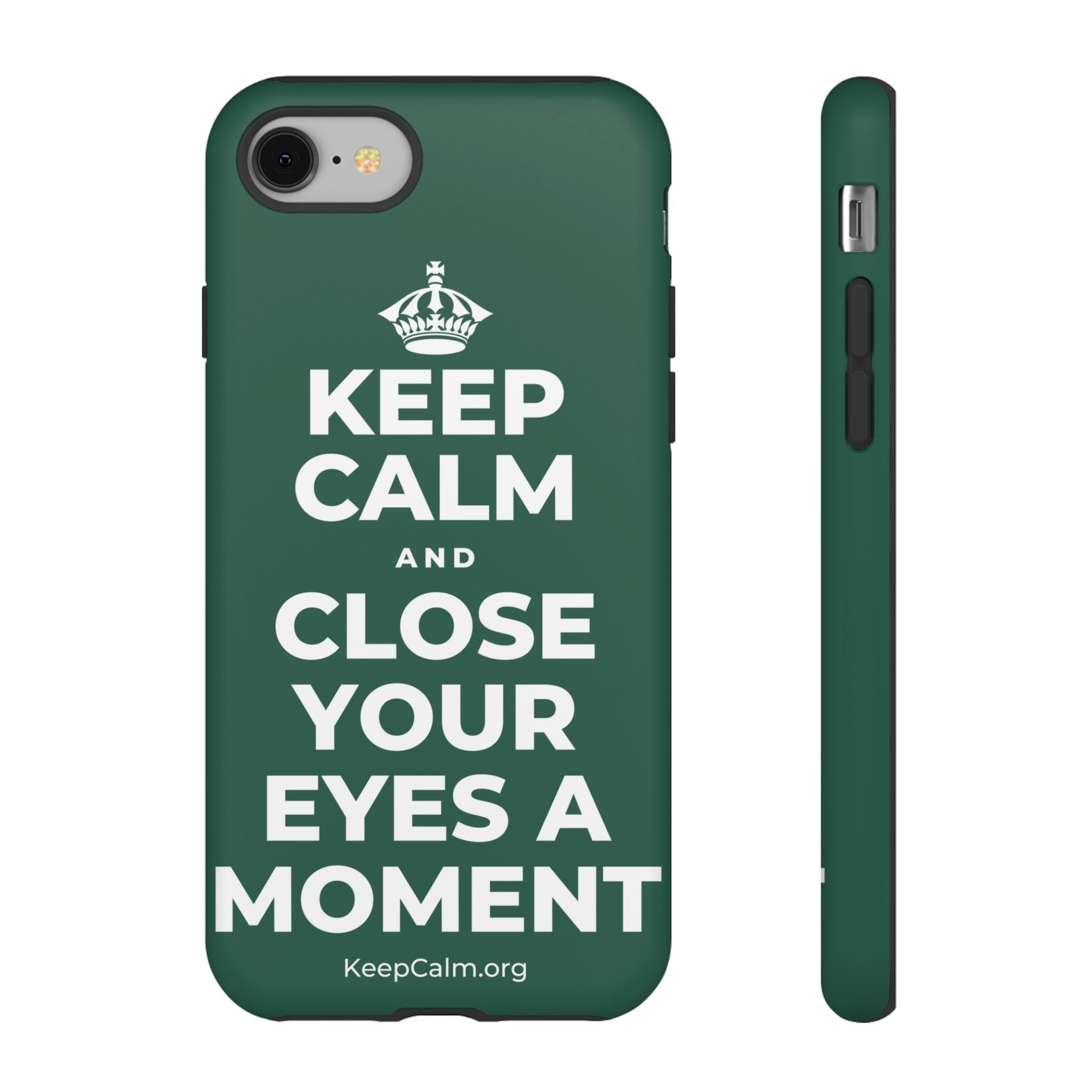 KEEP CALM AND CLOSE YOUR EYES A MOMENT Phone Case