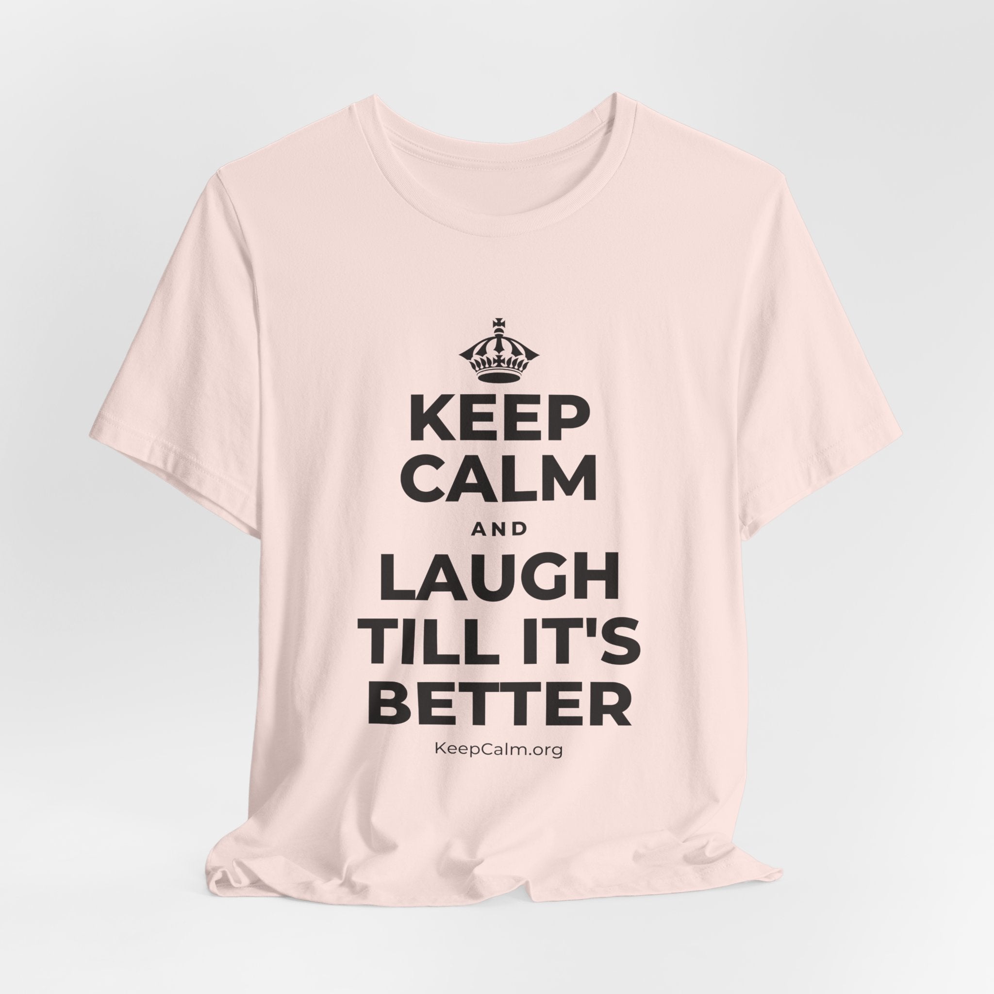 KEEP CALM AND LAUGH TILL IT'S BETTER T-Shirt (Soft Cream–Heather Mauve)