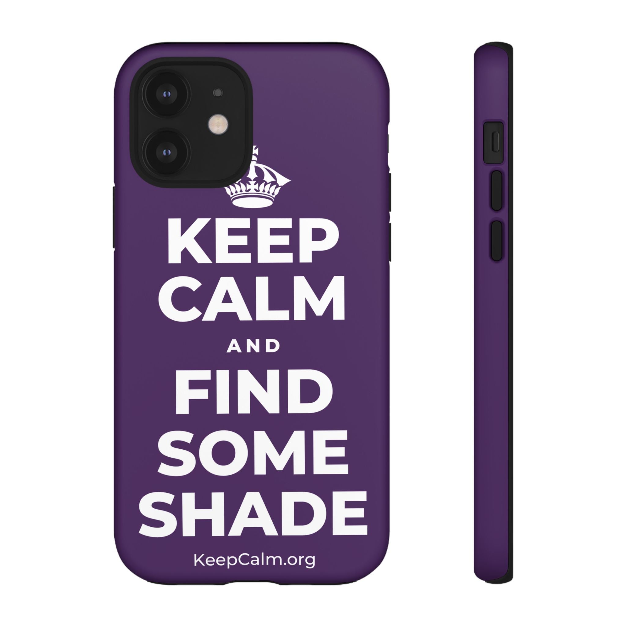 KEEP CALM AND FIND SOME SHADE Phone Case