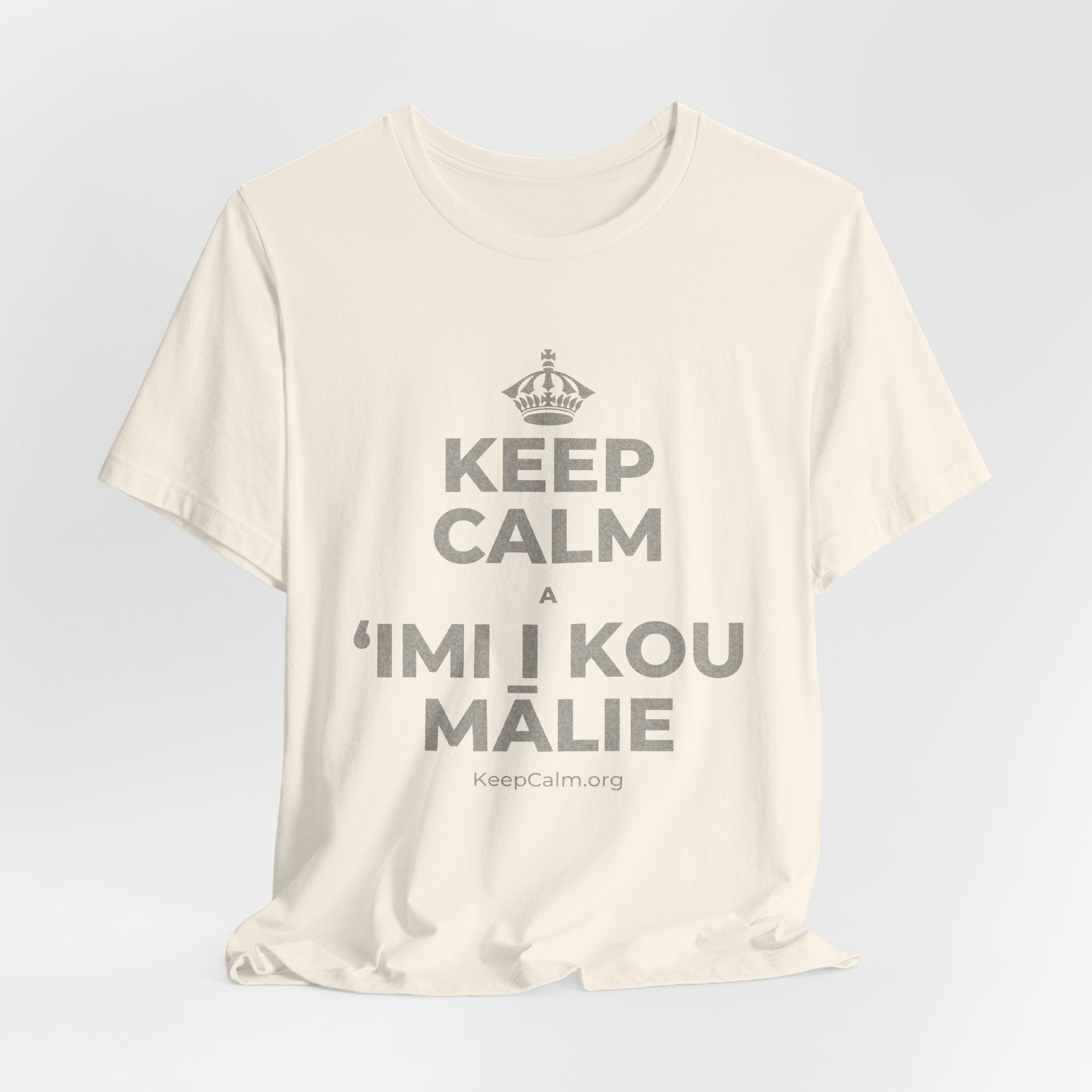 KEEP CALM A ʻIMI I KOU MĀLIE T-Shirt (White–Asphalt)