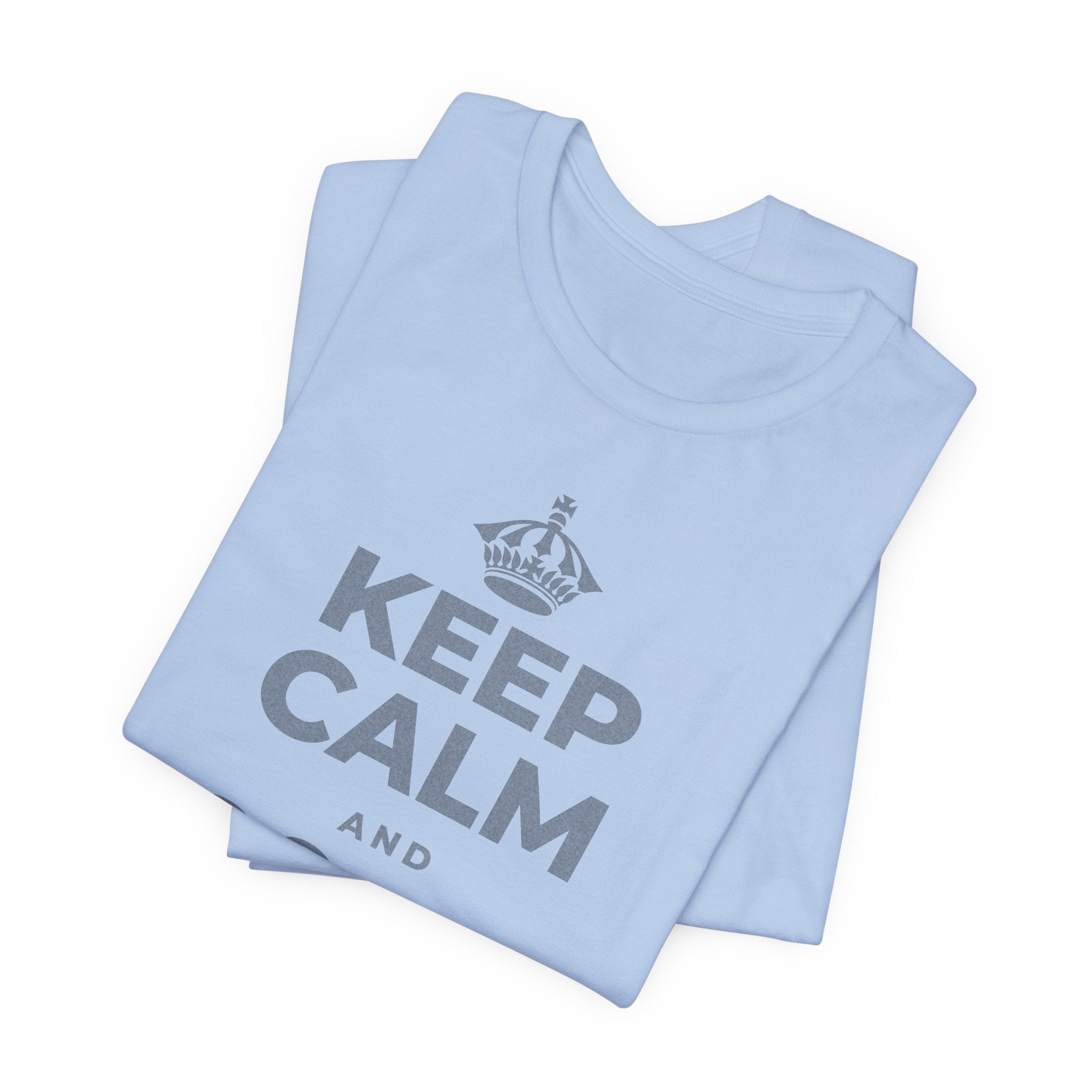 KEEP CALM AND জিনিসগুলো ঝরে যেতে দাও T-Shirt (Baby Blue–Silver)