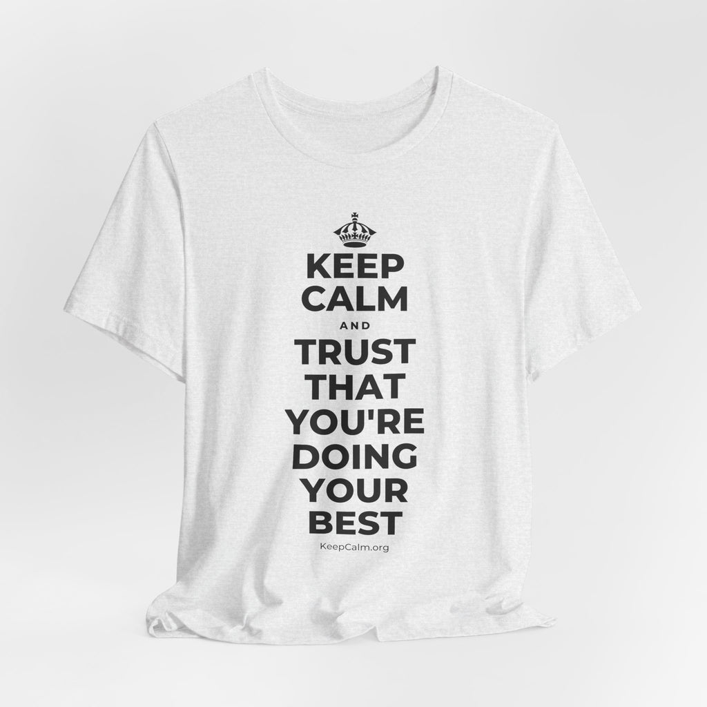 KEEP CALM AND TRUST THAT YOU'RE DOING YOUR BEST T-Shirt (Soft Cream–Heather Mauve)
