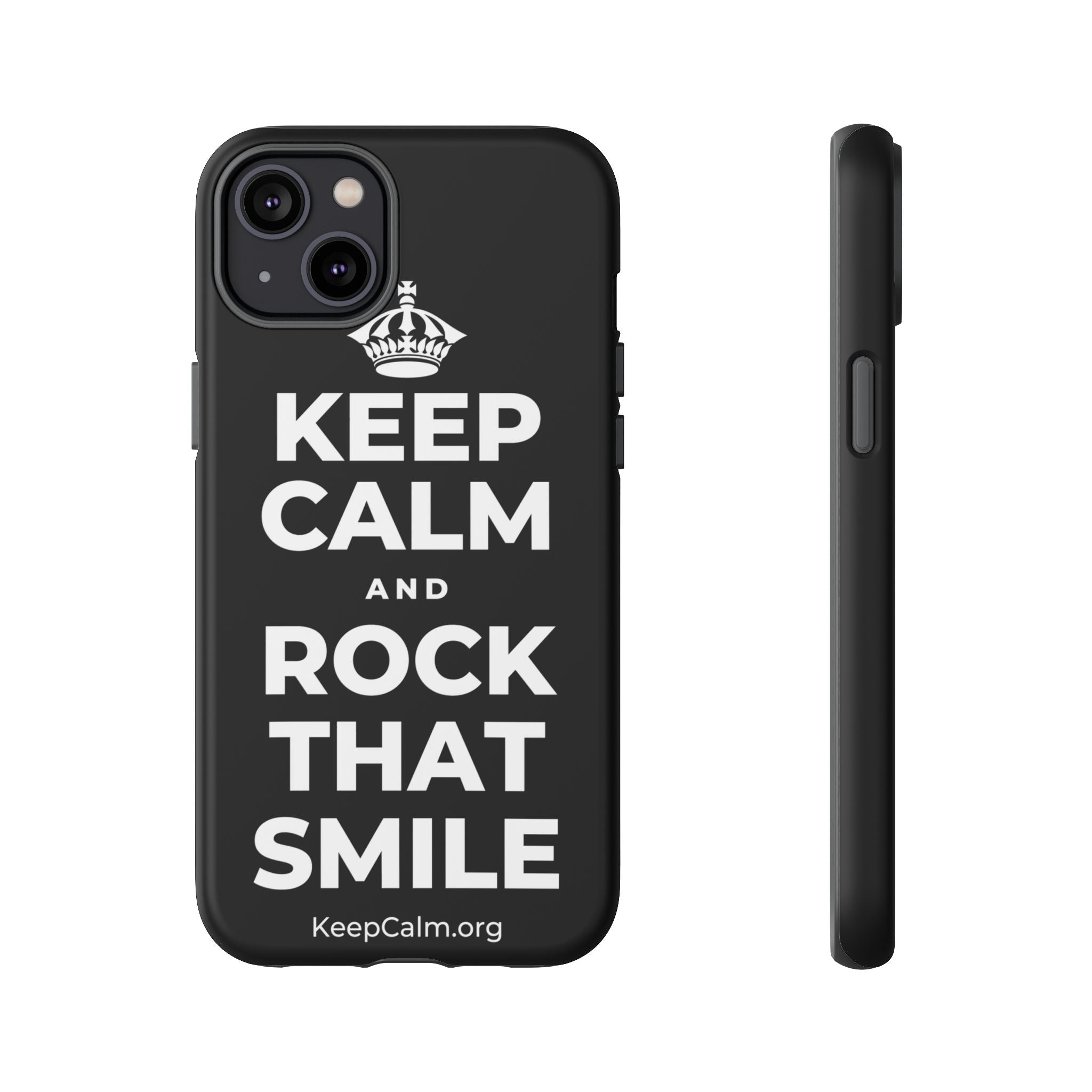 KEEP CALM AND ROCK THAT SMILE Phone Case