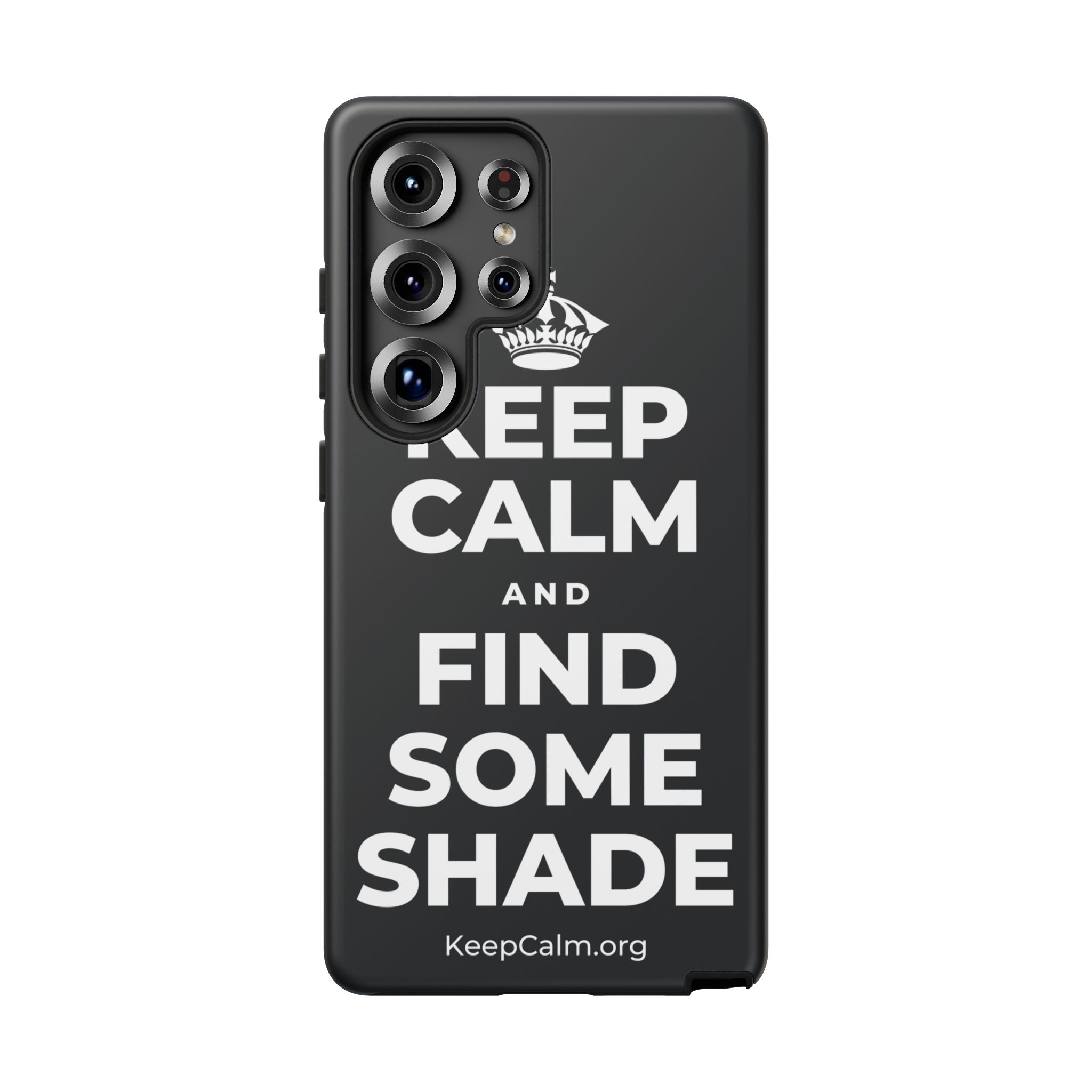 KEEP CALM AND FIND SOME SHADE Phone Case (Dark)