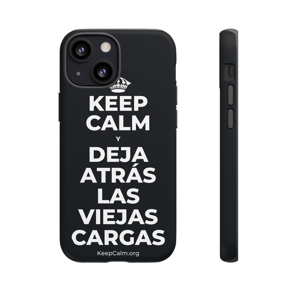 KEEP CALM Y DEJA ATRÁS LAS VIEJAS CARGAS Phone Case (Dark)