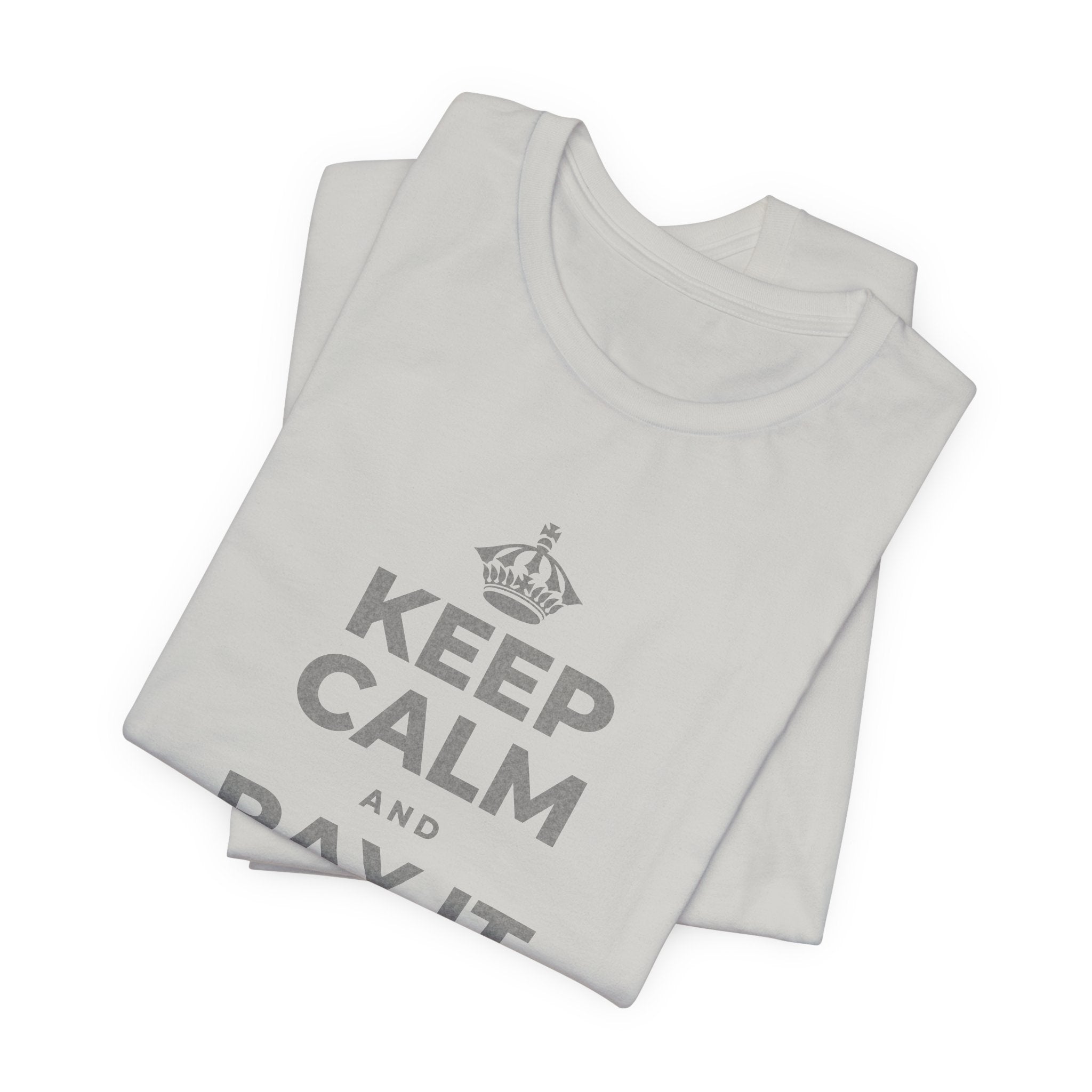 KEEP CALM AND PAY IT FORWARD T-Shirt (Baby Blue–Silver)