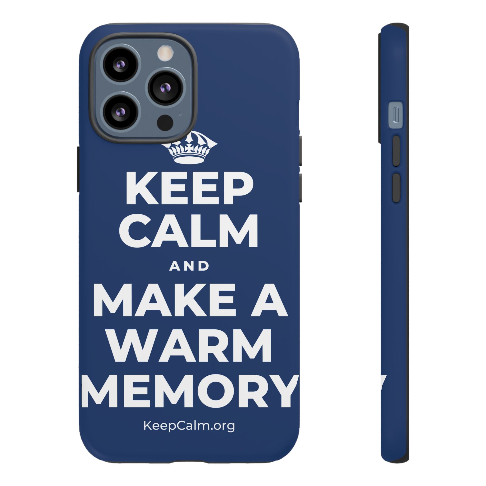 KEEP CALM AND MAKE A WARM MEMORY Phone Case