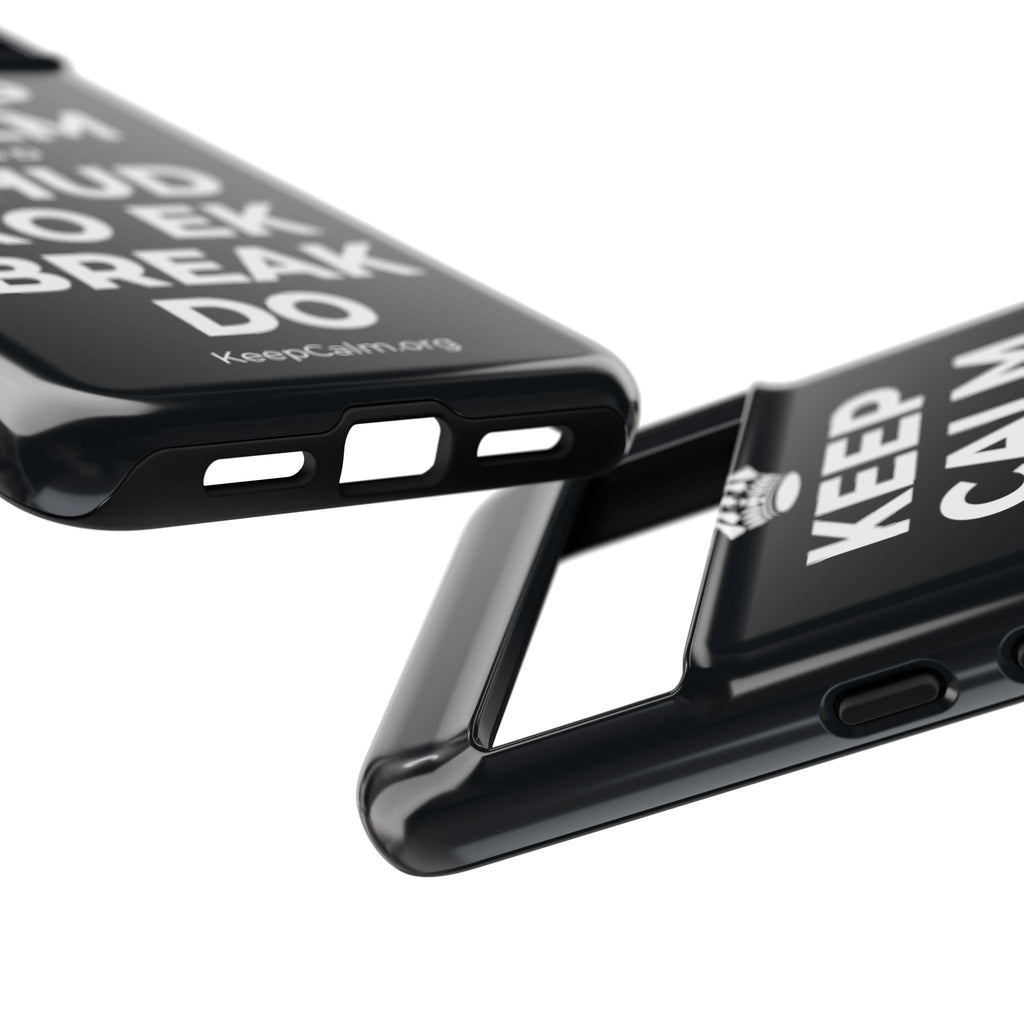 KEEP CALM AND KHUD KO EK BREAK DO Phone Case (Dark)