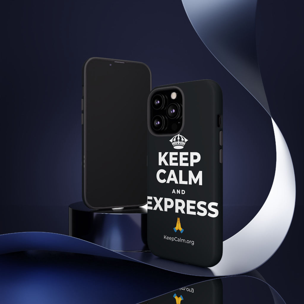 KEEP CALM AND EXPRESS 🙏 Phone Case (Dark)