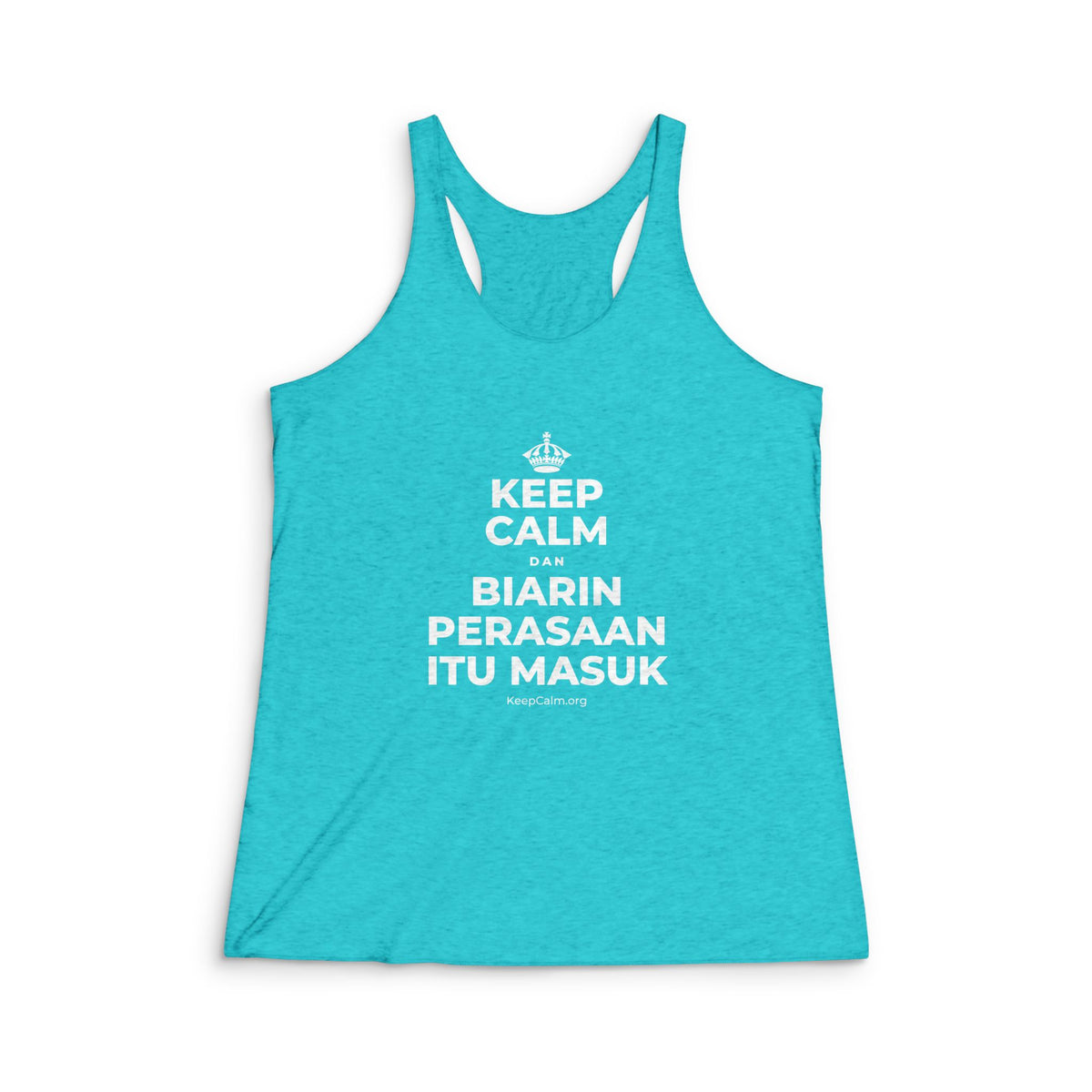 KEEP CALM DAN BIARIN PERASAAN ITU MASUK Women's Racerback Tank