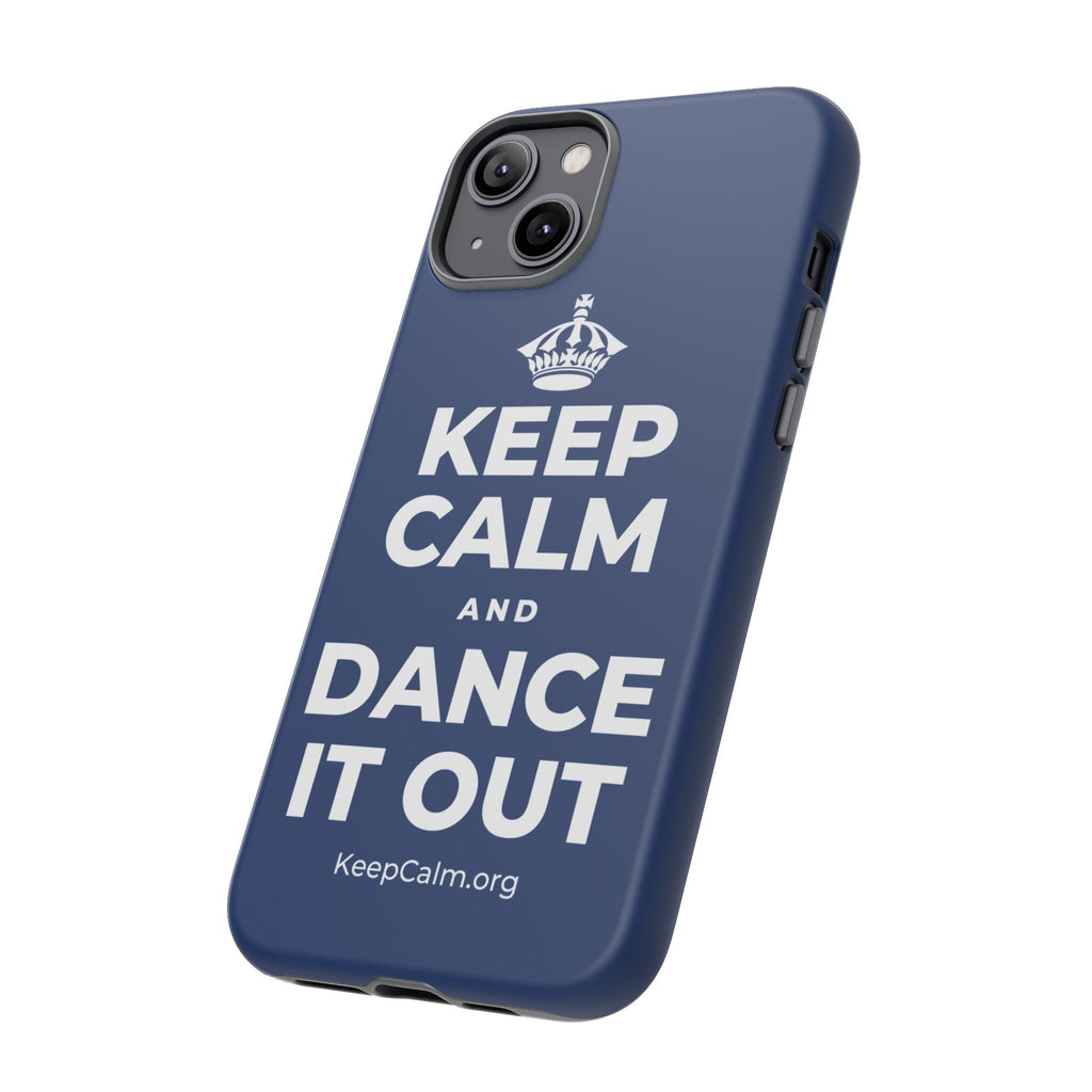 KEEP CALM AND DANCE IT OUT Phone Case