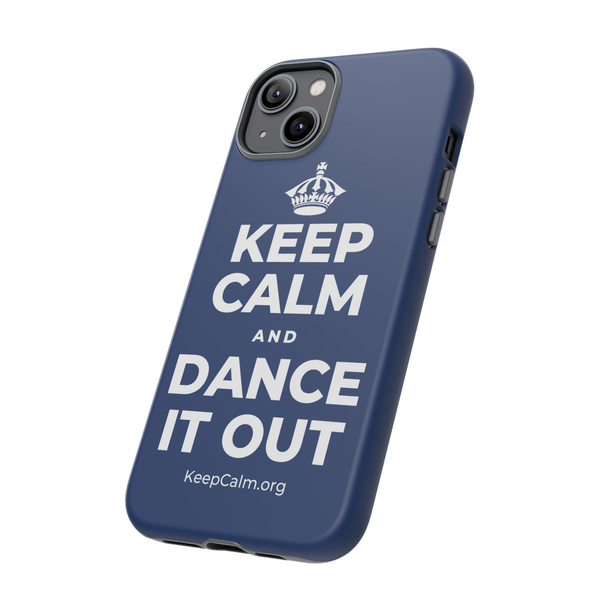 KEEP CALM AND DANCE IT OUT Phone Case