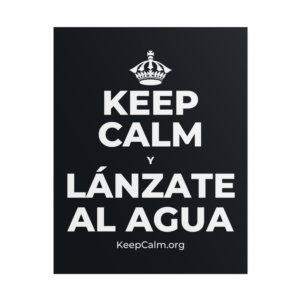 KEEP CALM Y LÁNZATE AL AGUA Poster (Dark)