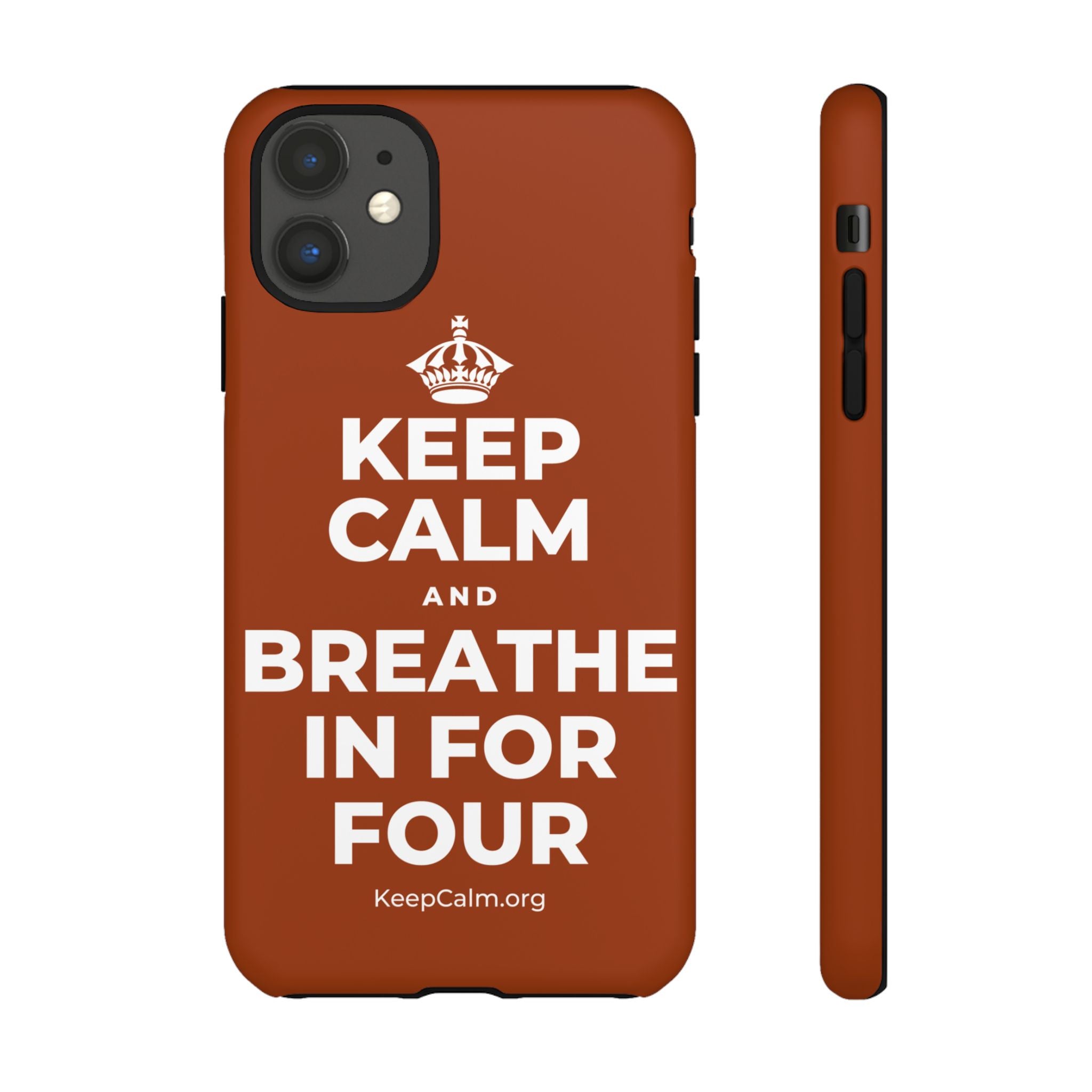 KEEP CALM AND BREATHE IN FOR FOUR Phone Case